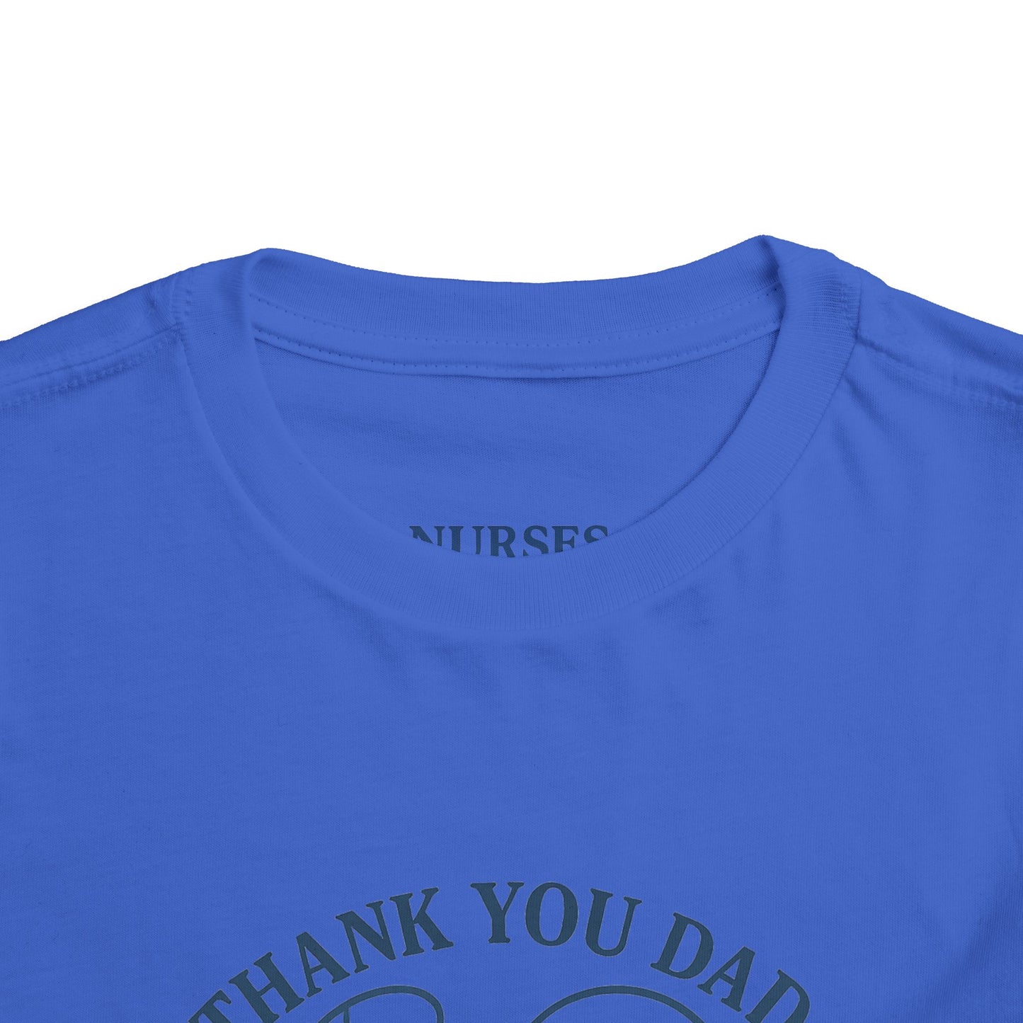 Thank You Dad Toddler Tee, Kids Nurses Appreciation Shirt, Father's Day Gift, Toddler Short Sleeve T-Shirt, Cute Baby Tee