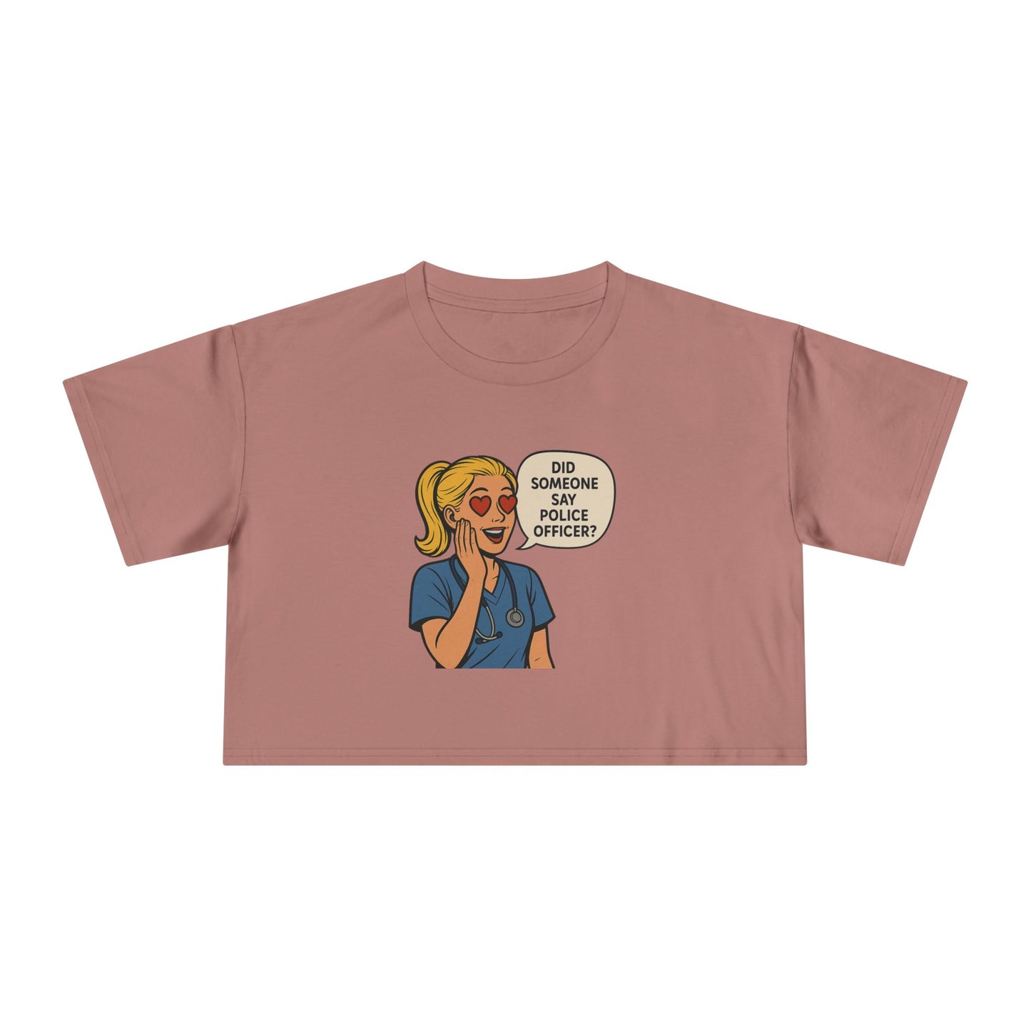 Did Someone Say Police Officer? Women's Crop Tee - | Gifts for Her, Casual Outfit, Summer Vibes, Unique Tops