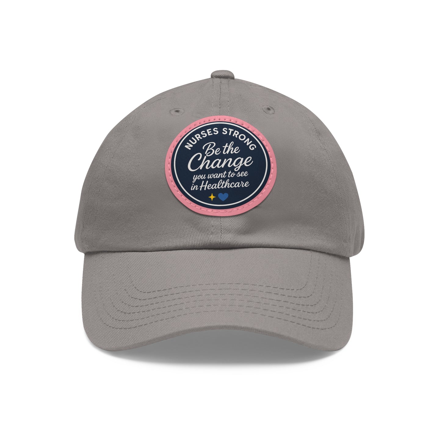 Be the Change in Healthcare Hat, Motivational Cap, Nurse Gift, Leather Patch Hat, Nurse Appreciation
