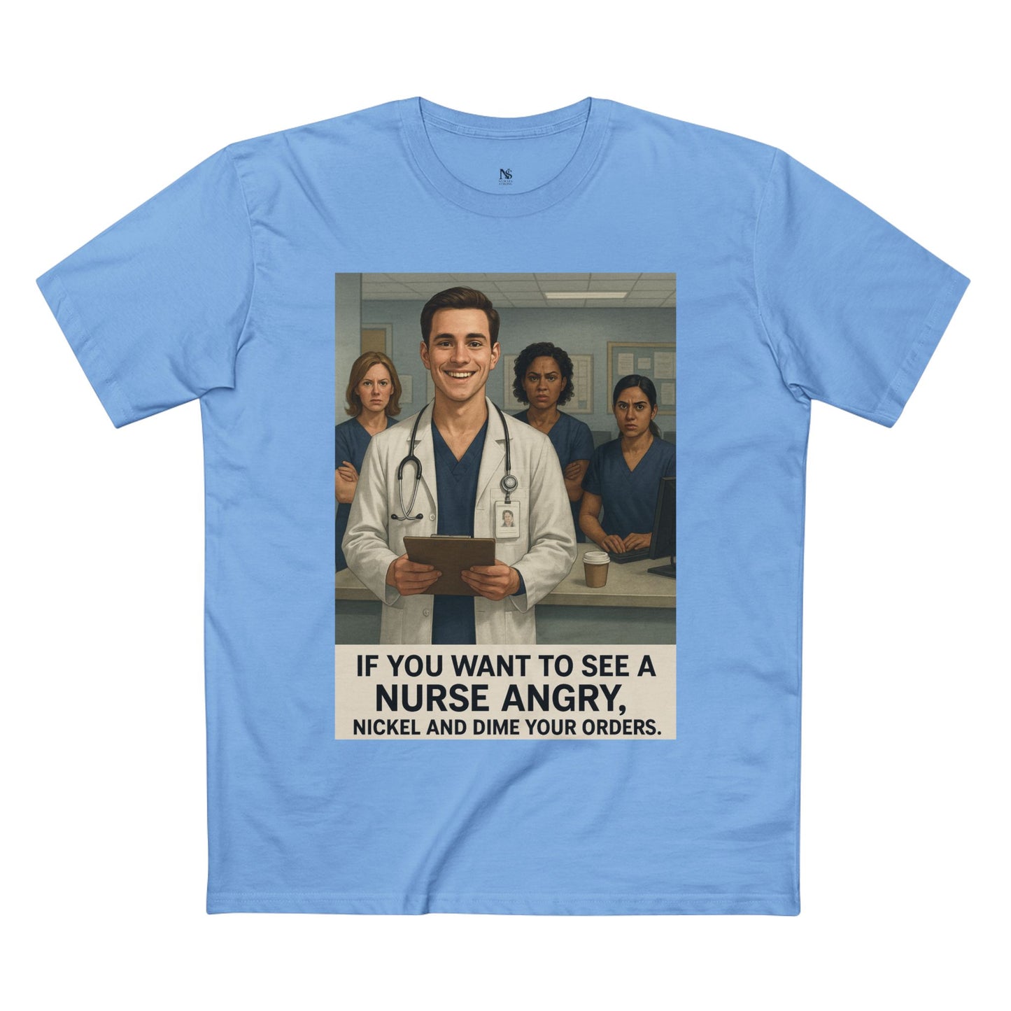 If You Want to See a Nurse Angry Tee