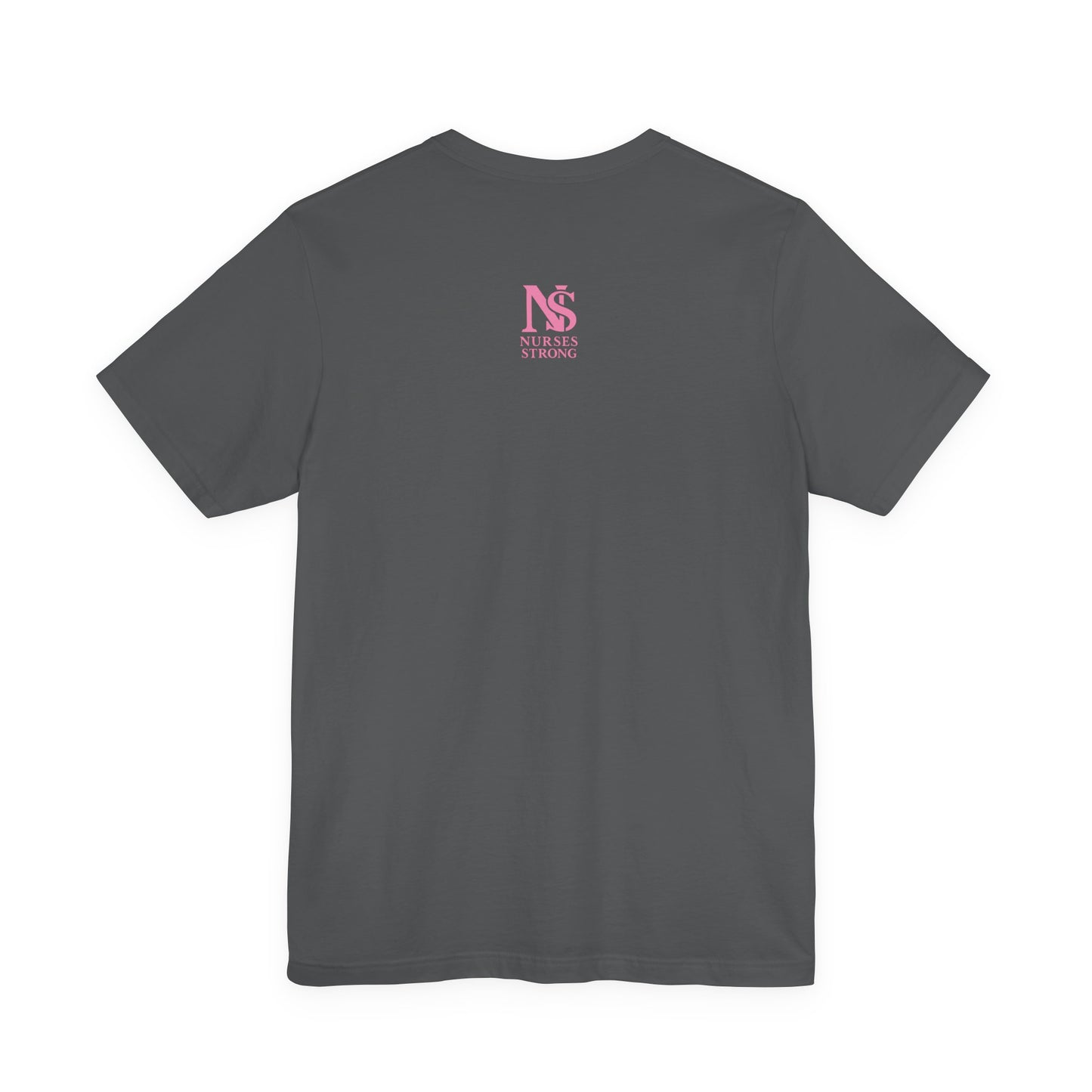 Nurse Strength Tee, Motivational Shirt for Healthcare Workers, Gift for Nurses, Supportive Apparel, Fitness Tee, Nursing Appreciation