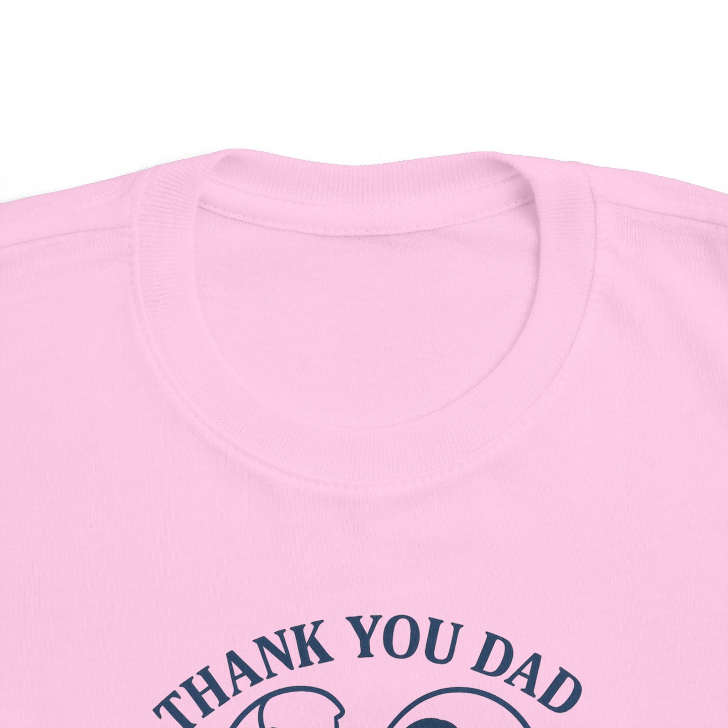 Thank You Dad Toddler T-Shirt, Father's Day Gift, Cute Kids Tee, Appreciation Shirt for Dad, Family Love, Toddler Apparel