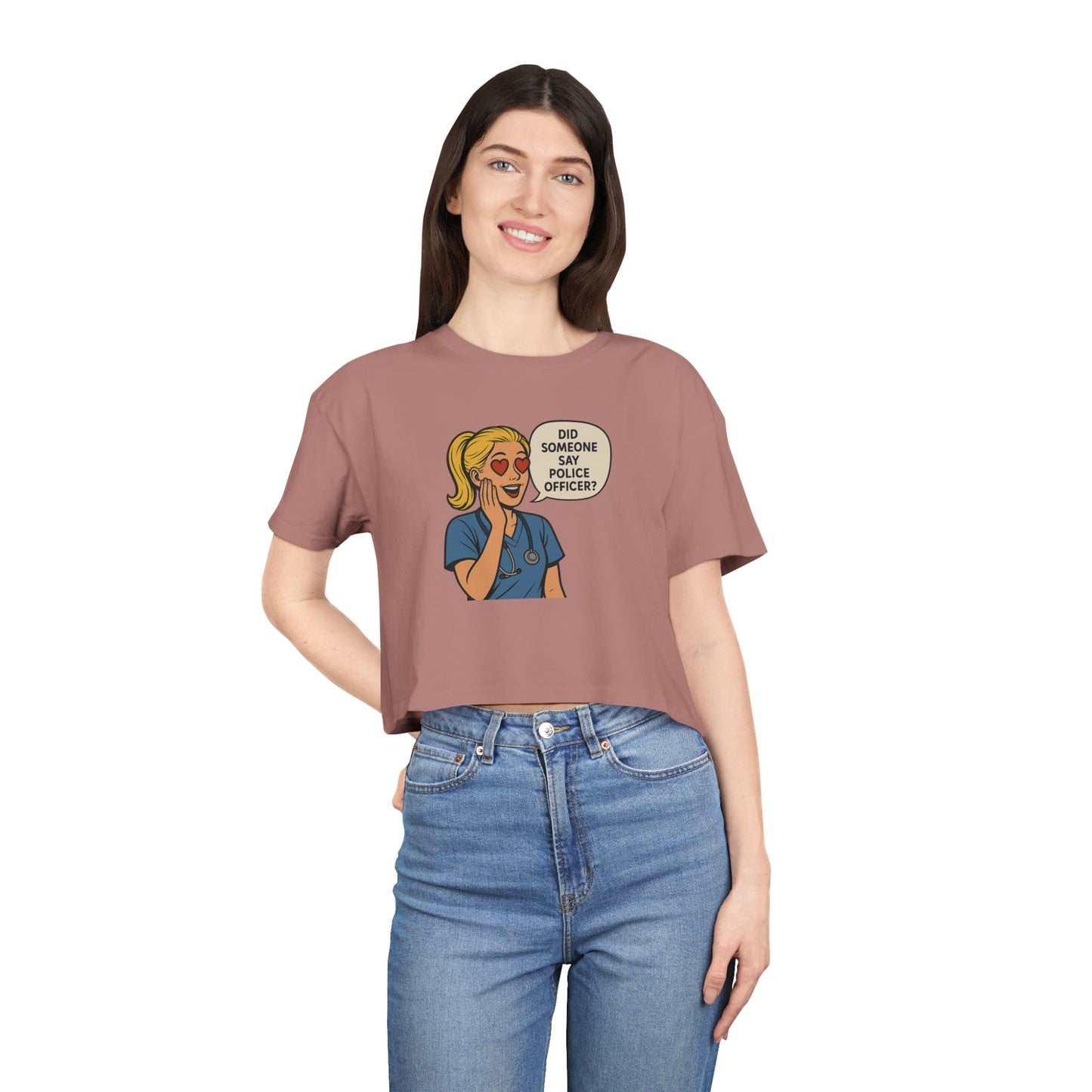 Did Someone Say Police Officer? Women's Crop Tee - | Gifts for Her, Casual Outfit, Summer Vibes, Unique Tops