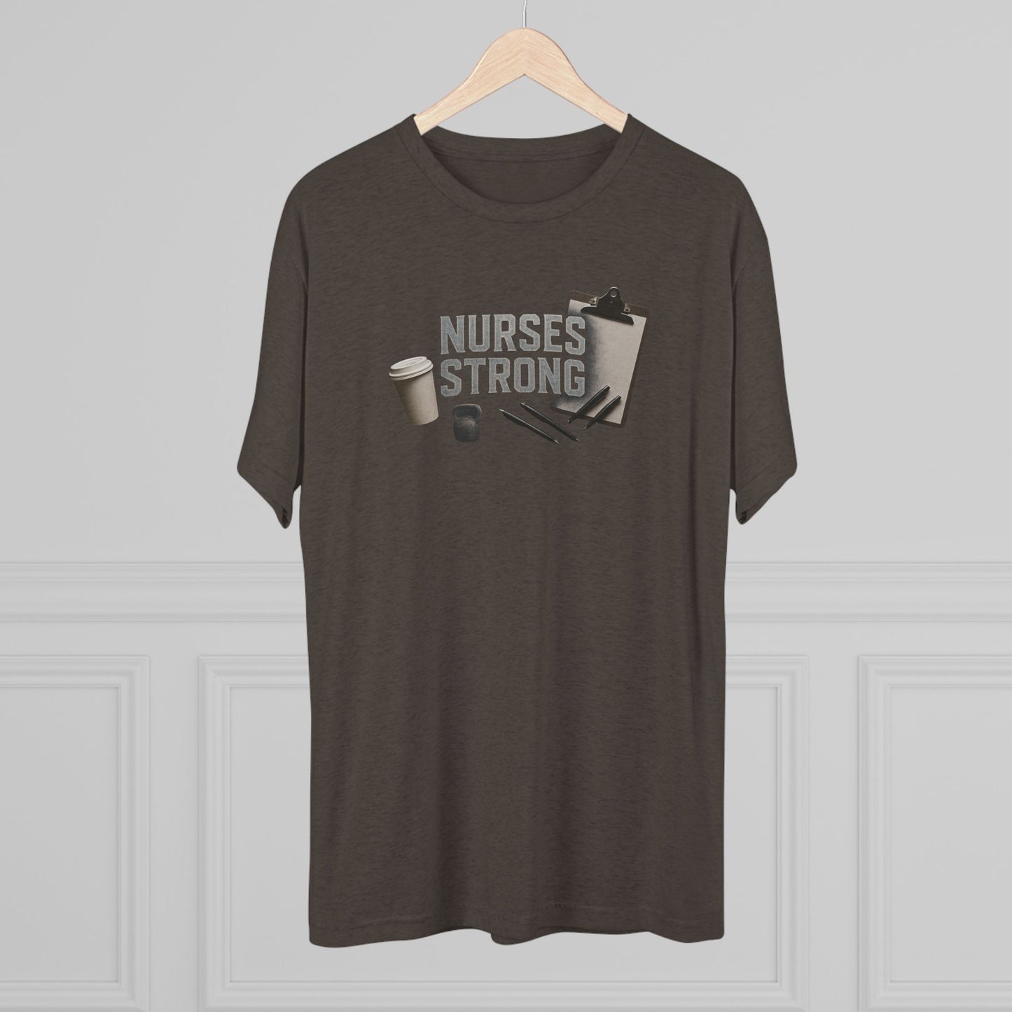 Tri Blend Nurses Strong Tee, Healthcare Crewneck Top