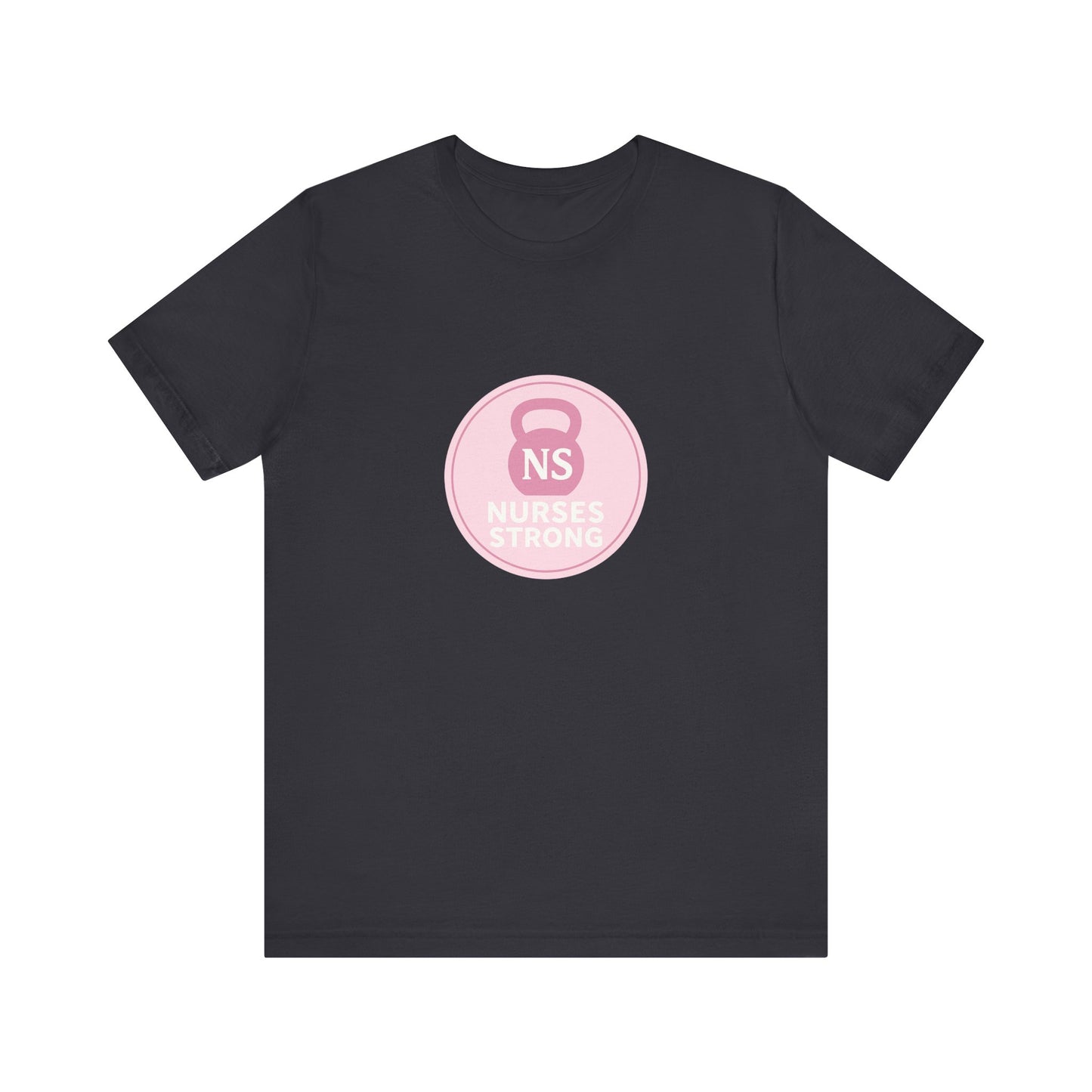 Nurse Strength Tee, Motivational Shirt for Healthcare Workers, Gift for Nurses, Supportive Apparel, Fitness Tee, Nursing Appreciation