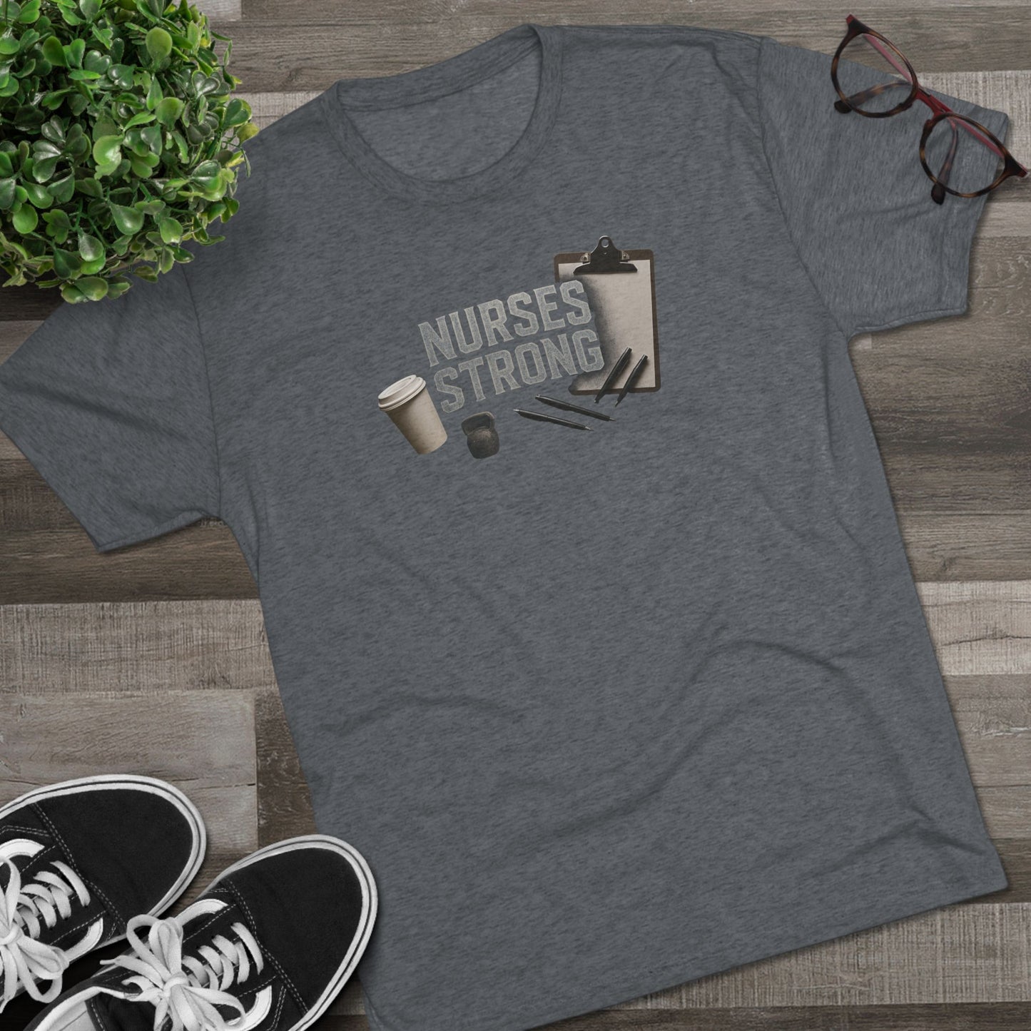 Tri Blend Nurses Strong Tee, Healthcare Crewneck Top