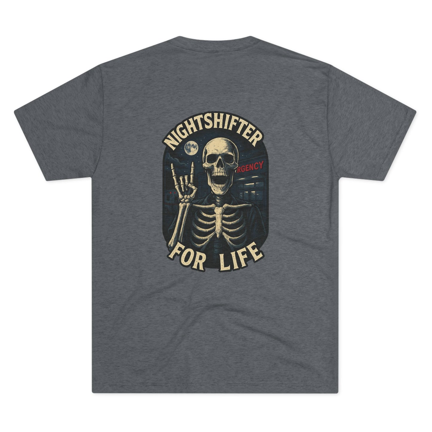 Nightshifter for Life Tri-Blend Crew Tee