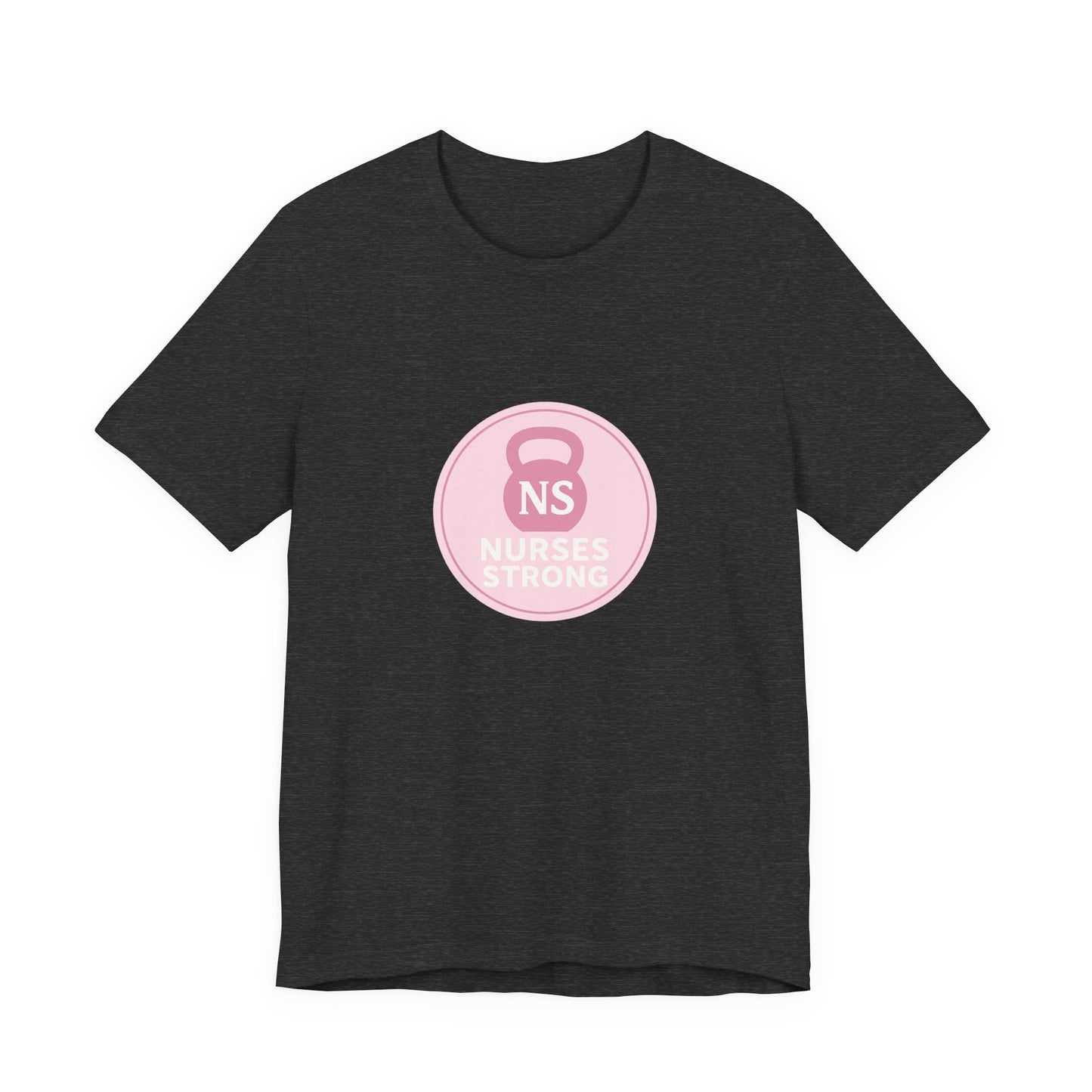 Nurse Strength Tee, Motivational Shirt for Healthcare Workers, Gift for Nurses, Supportive Apparel, Fitness Tee, Nursing Appreciation