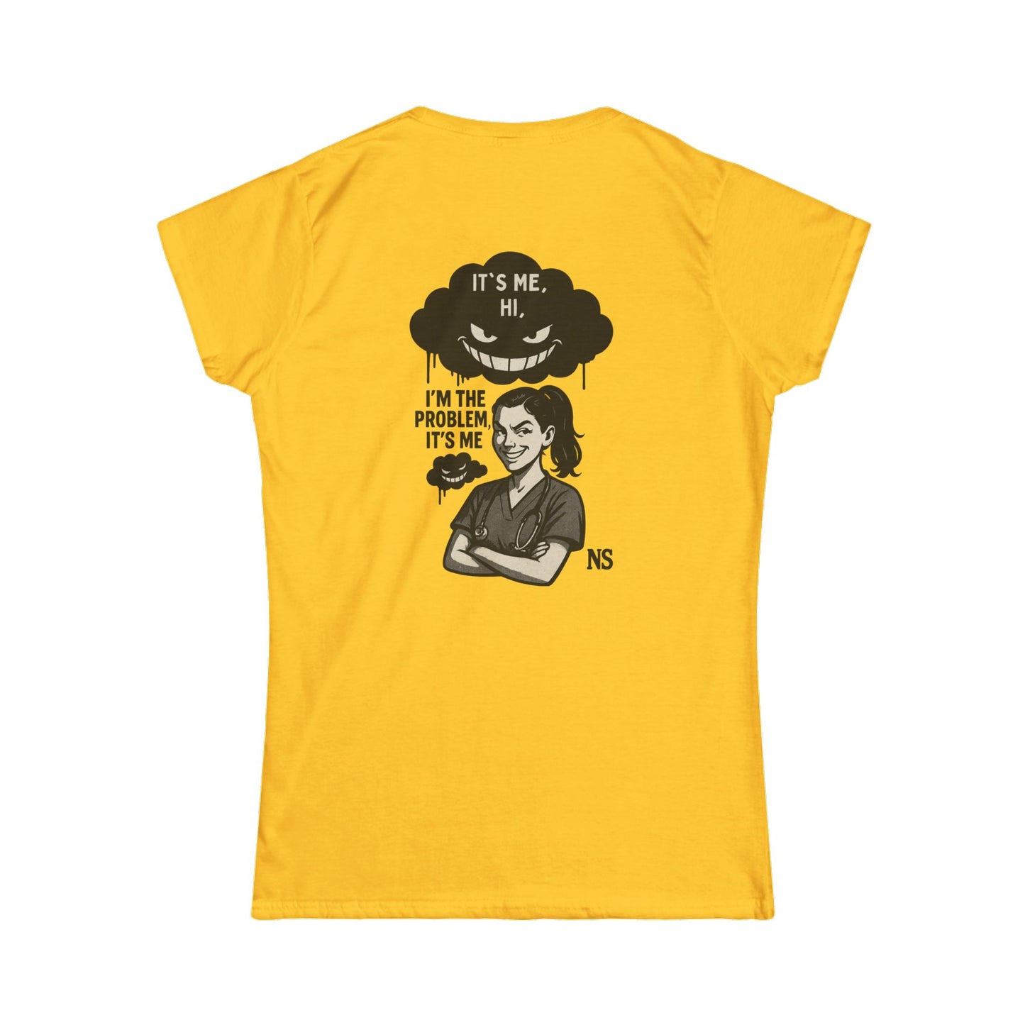 I’m the problem- Women's Soft style T-Shirt