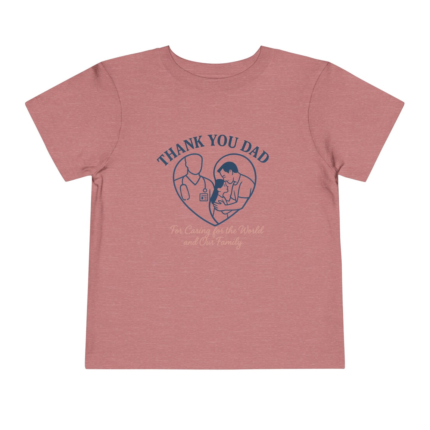 Thank You Dad Toddler Tee, Kids Nurses Appreciation Shirt, Father's Day Gift, Toddler Short Sleeve T-Shirt, Cute Baby Tee