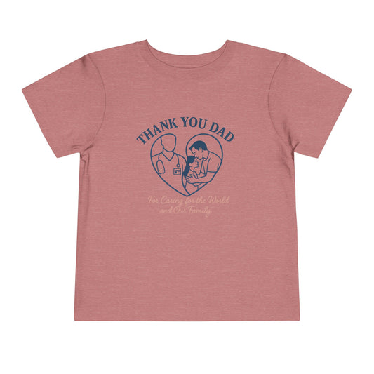 Thank You Dad Toddler Tee, Kids Nurses Appreciation Shirt, Father's Day Gift, Toddler Short Sleeve T-Shirt, Cute Baby Tee