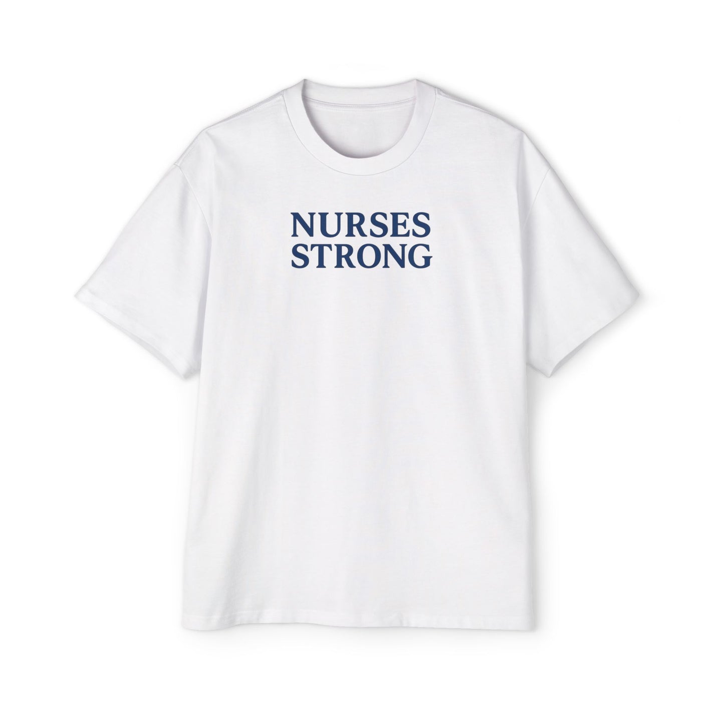 Nurses Strong Oversized Tee, Casual Wear, Healthcare Apparel, Gift for Nurses, Comfortable Tee, Empowering Shirt