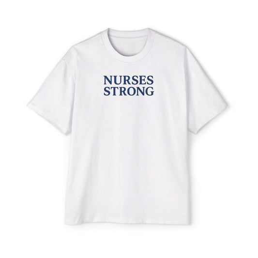 Nurses Strong Oversized Tee, Casual Wear, Healthcare Apparel, Gift for Nurses, Comfortable Tee, Empowering Shirt