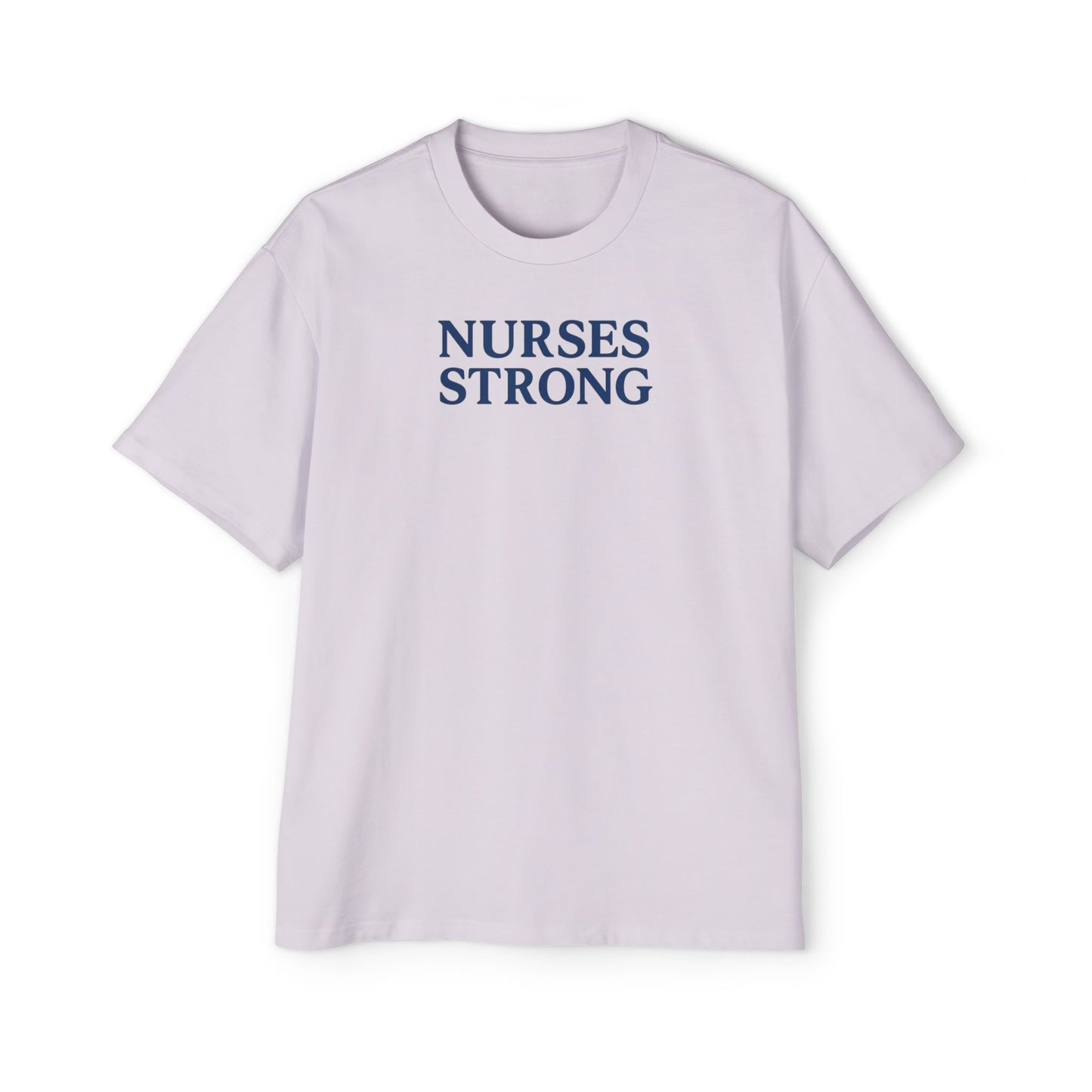 Nurses Strong Oversized Tee, Casual Wear, Healthcare Apparel, Gift for Nurses, Comfortable Tee, Empowering Shirt