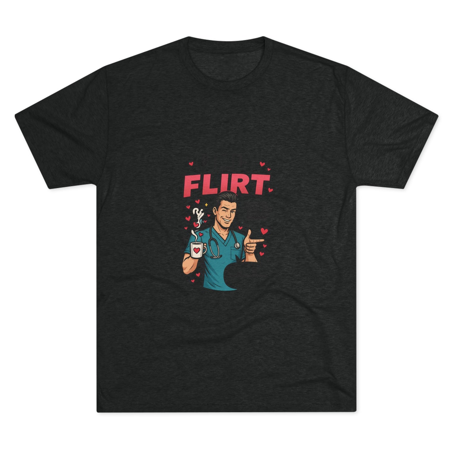 Flirty Unisex Tee - Cute Gift for Dating, Valentine's Day, Funny Gift for Him or Her, Casual Wear, Unisex Graphic Shirt