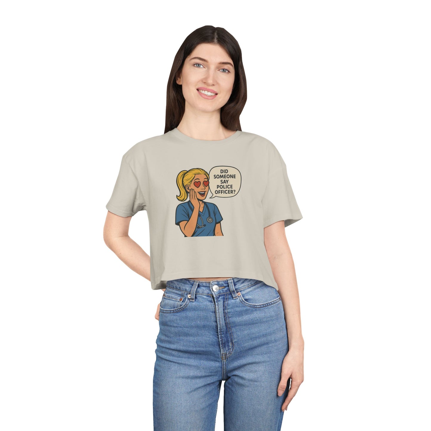 Did Someone Say Police Officer? Women's Crop Tee - | Gifts for Her, Casual Outfit, Summer Vibes, Unique Tops