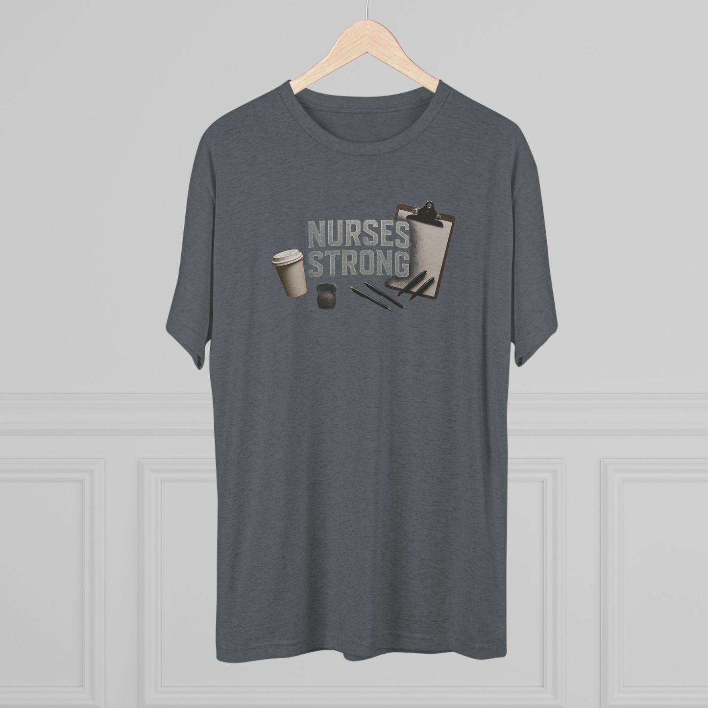 Tri Blend Nurses Strong Tee, Healthcare Crewneck Top