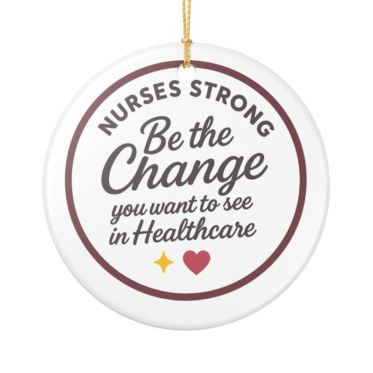 Nurse Appreciation Ceramic Ornament, Inspirational Healthcare Gift, Holiday Tree Decoration, Nurse Strong Keepsake, Motivational Wall Decor
