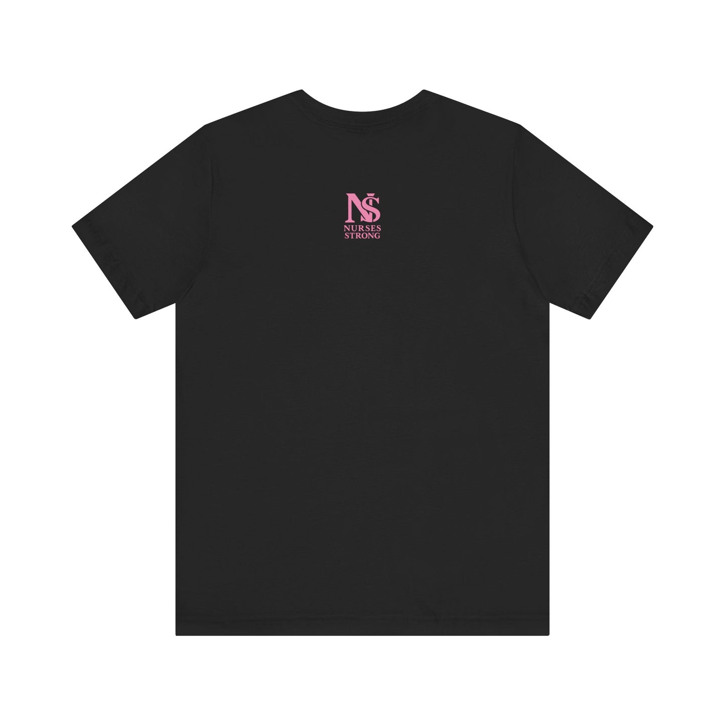 Nurse Strength Tee, Motivational Shirt for Healthcare Workers, Gift for Nurses, Supportive Apparel, Fitness Tee, Nursing Appreciation