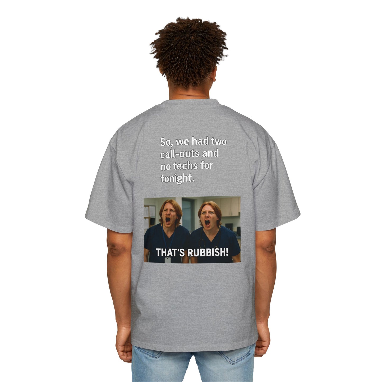 That’s Rubbish! Men's Oversized Tee - Perfect Gift for Friends, Movie Lovers, Gift for Him