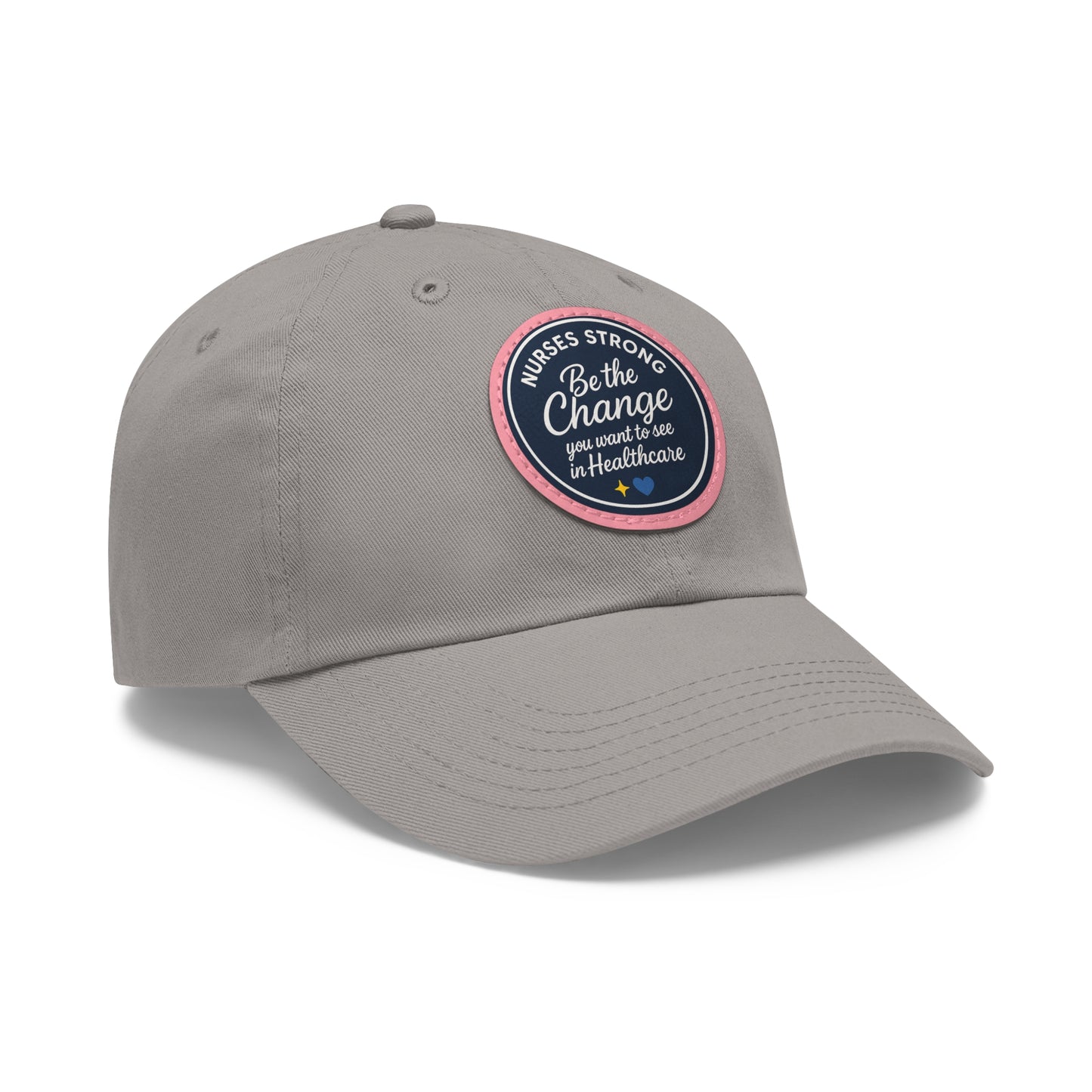 Be the Change in Healthcare Hat, Motivational Cap, Nurse Gift, Leather Patch Hat, Nurse Appreciation