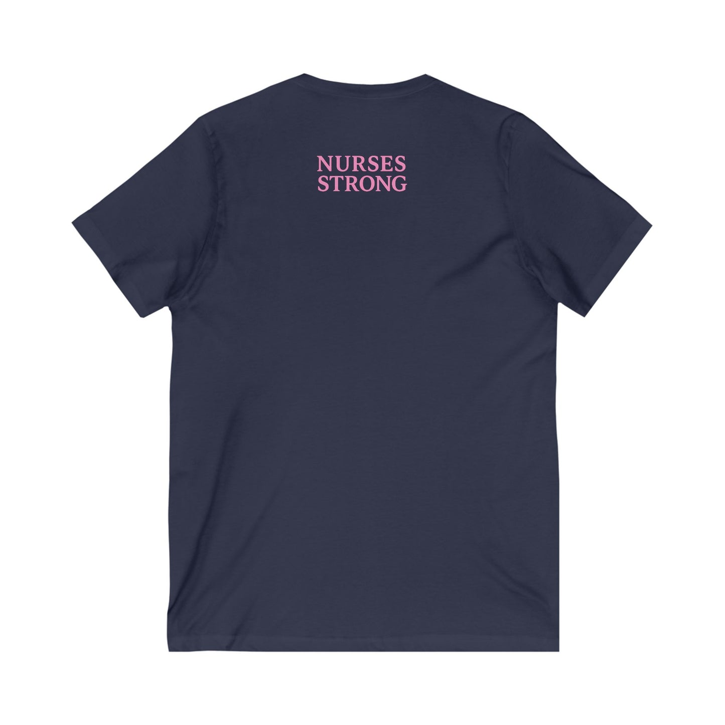 Nurses Strong V-Neck Tee
