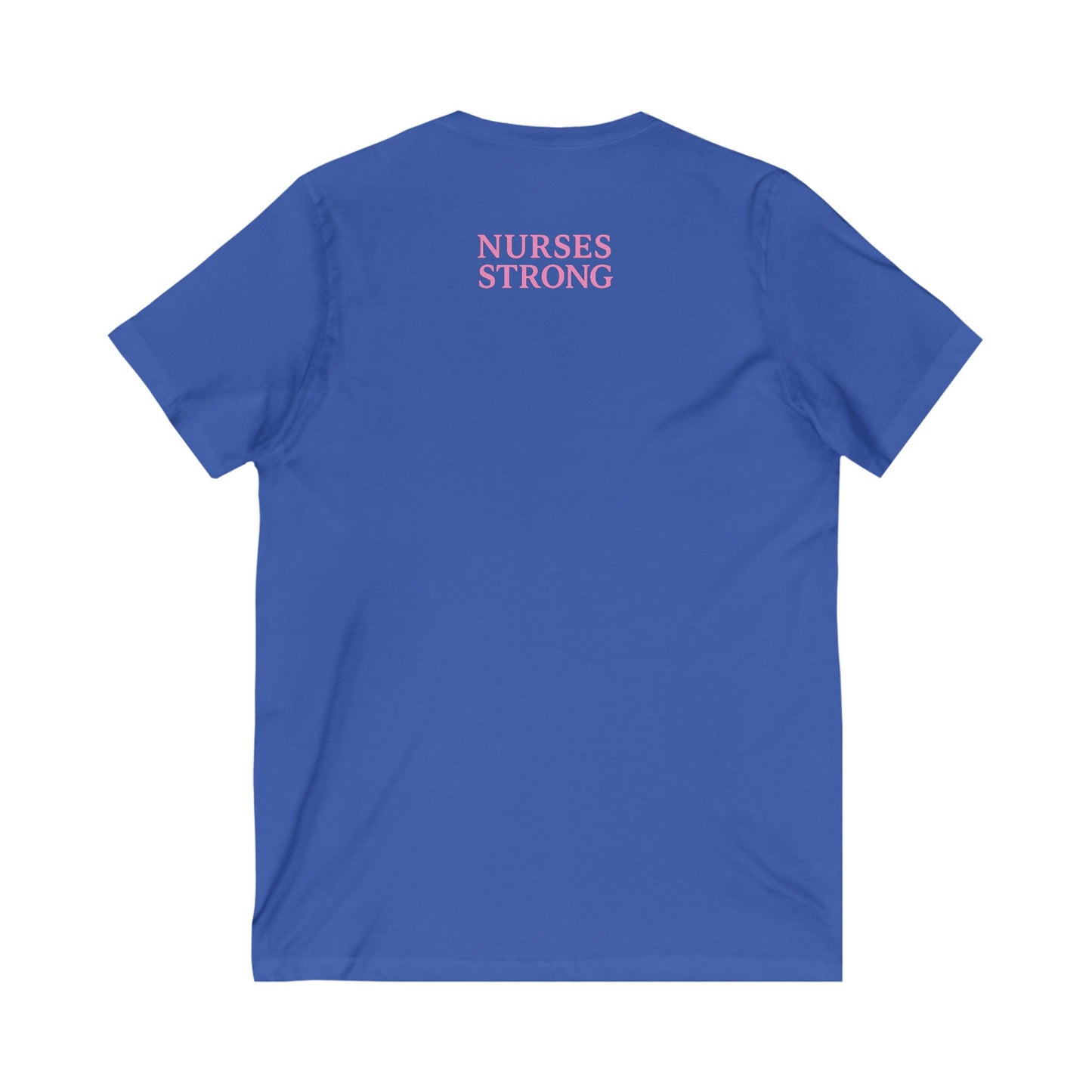 Nurses Strong V-Neck Tee