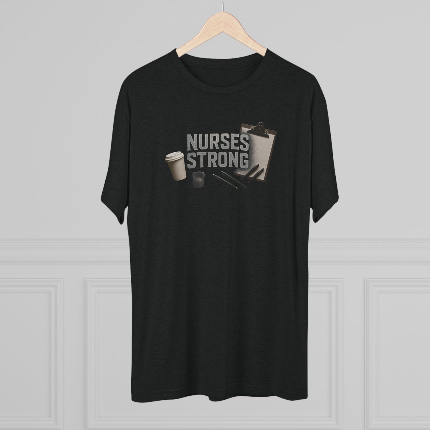 Tri Blend Nurses Strong Tee, Healthcare Crewneck Top