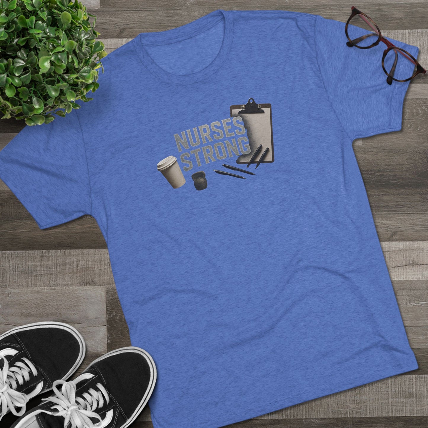 Tri Blend Nurses Strong Tee, Healthcare Crewneck Top