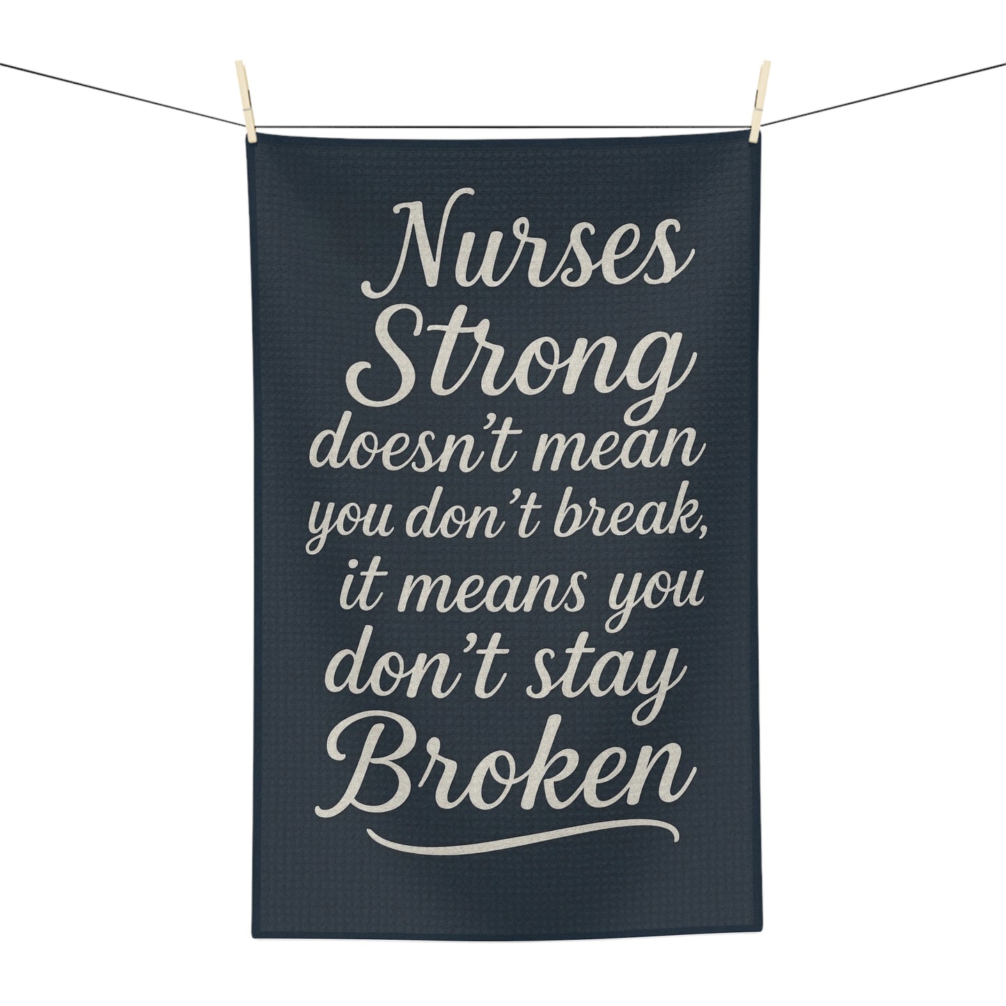 Nurse Inspirational Microfiber Tea Towel, Gift for Nurses, Kitchen Decor, Motivational Towel, Nurse Appreciation Gift, Funny Kitchen Towel