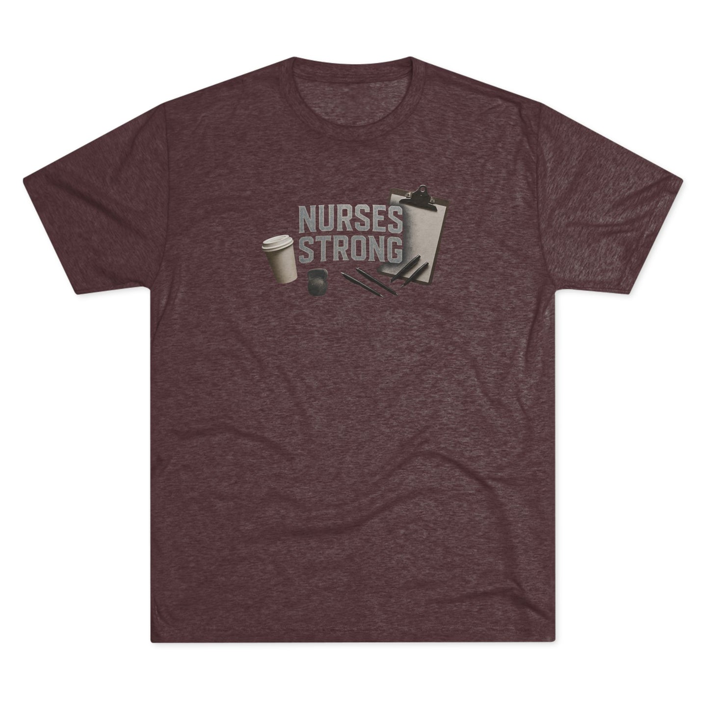 Tri Blend Nurses Strong Tee, Healthcare Crewneck Top