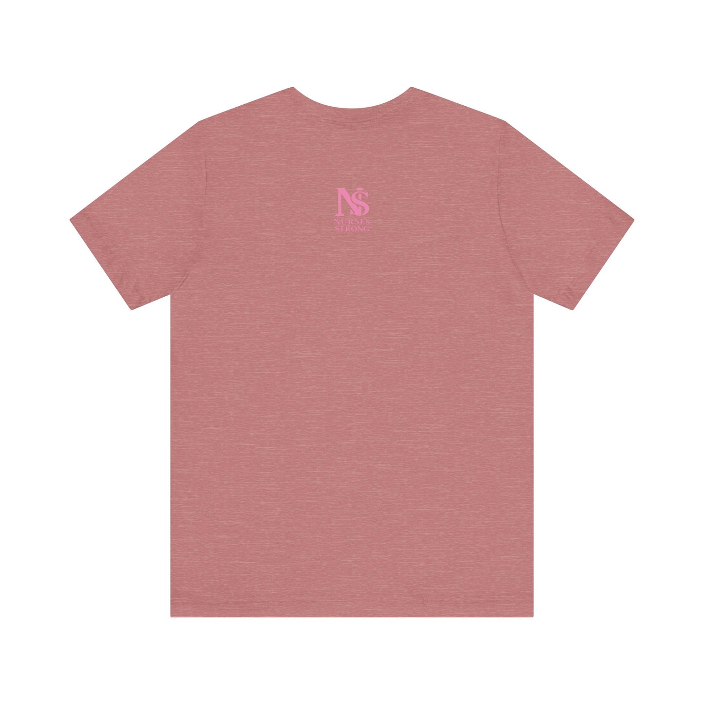 Nurse Strength Tee, Motivational Shirt for Healthcare Workers, Gift for Nurses, Supportive Apparel, Fitness Tee, Nursing Appreciation