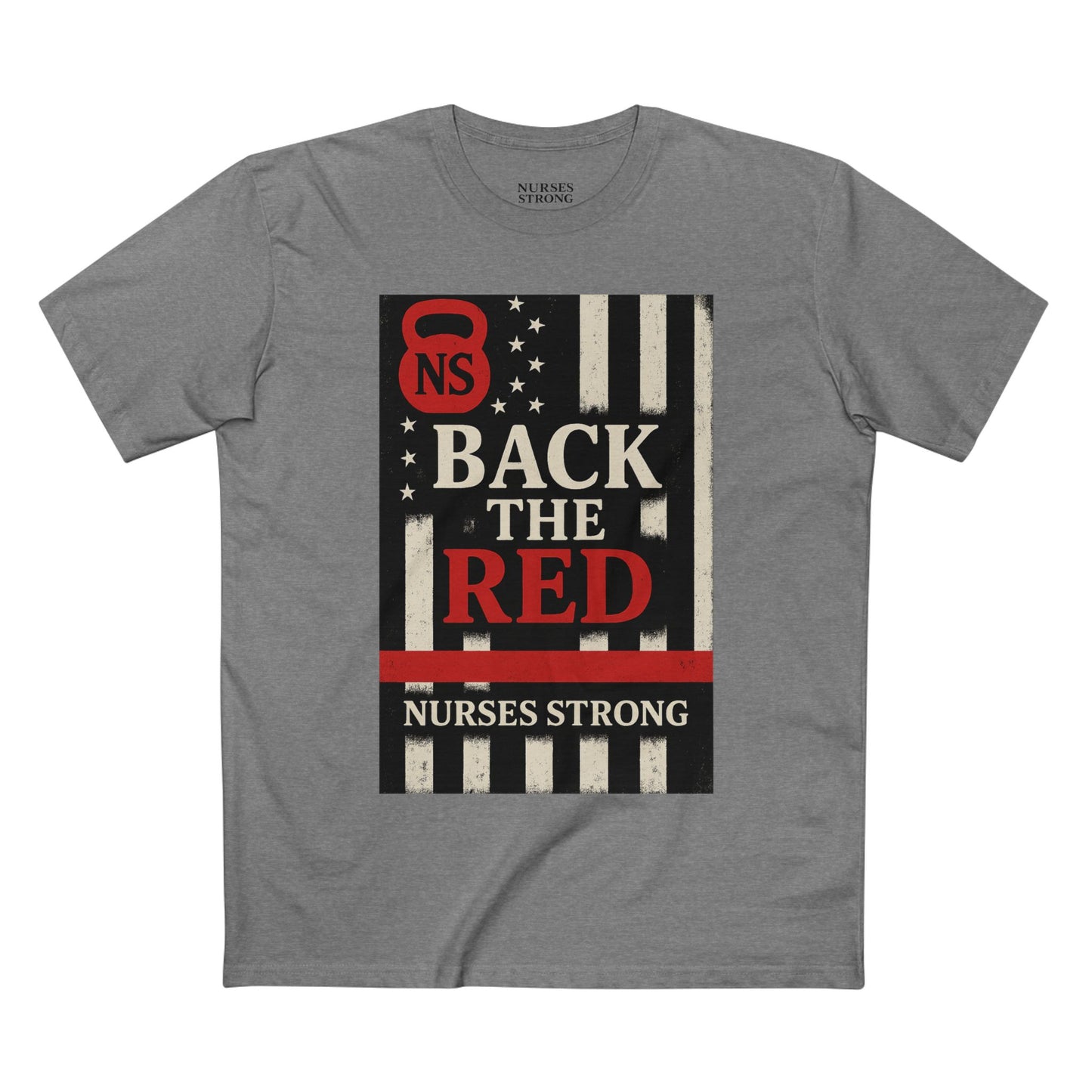 Back the Red Nurses Strong Tee