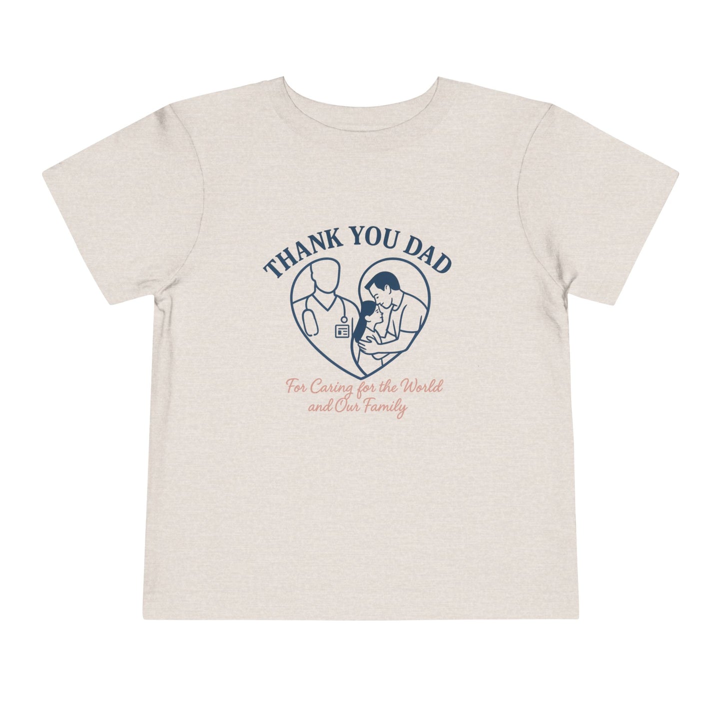 Thank You Dad Toddler Tee, Kids Nurses Appreciation Shirt, Father's Day Gift, Toddler Short Sleeve T-Shirt, Cute Baby Tee
