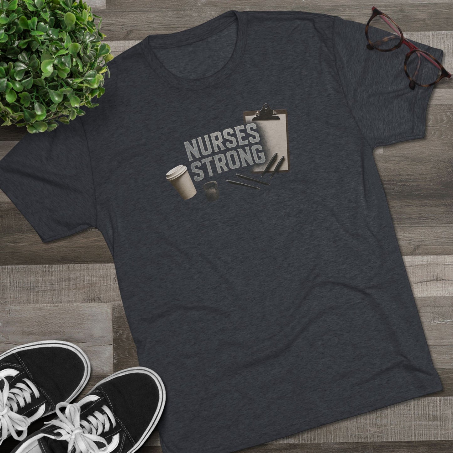 Tri Blend Nurses Strong Tee, Healthcare Crewneck Top