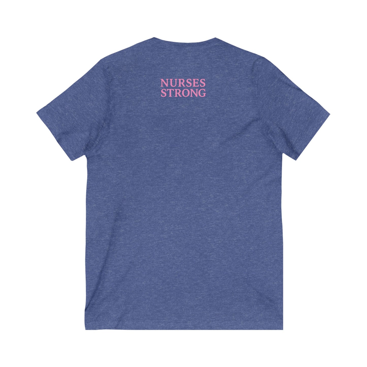 Nurses Strong V-Neck Tee