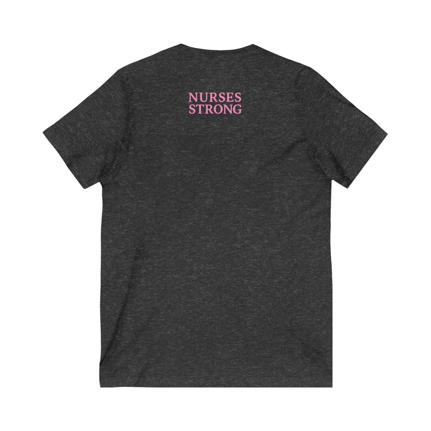 Nurses Strong V-Neck Tee