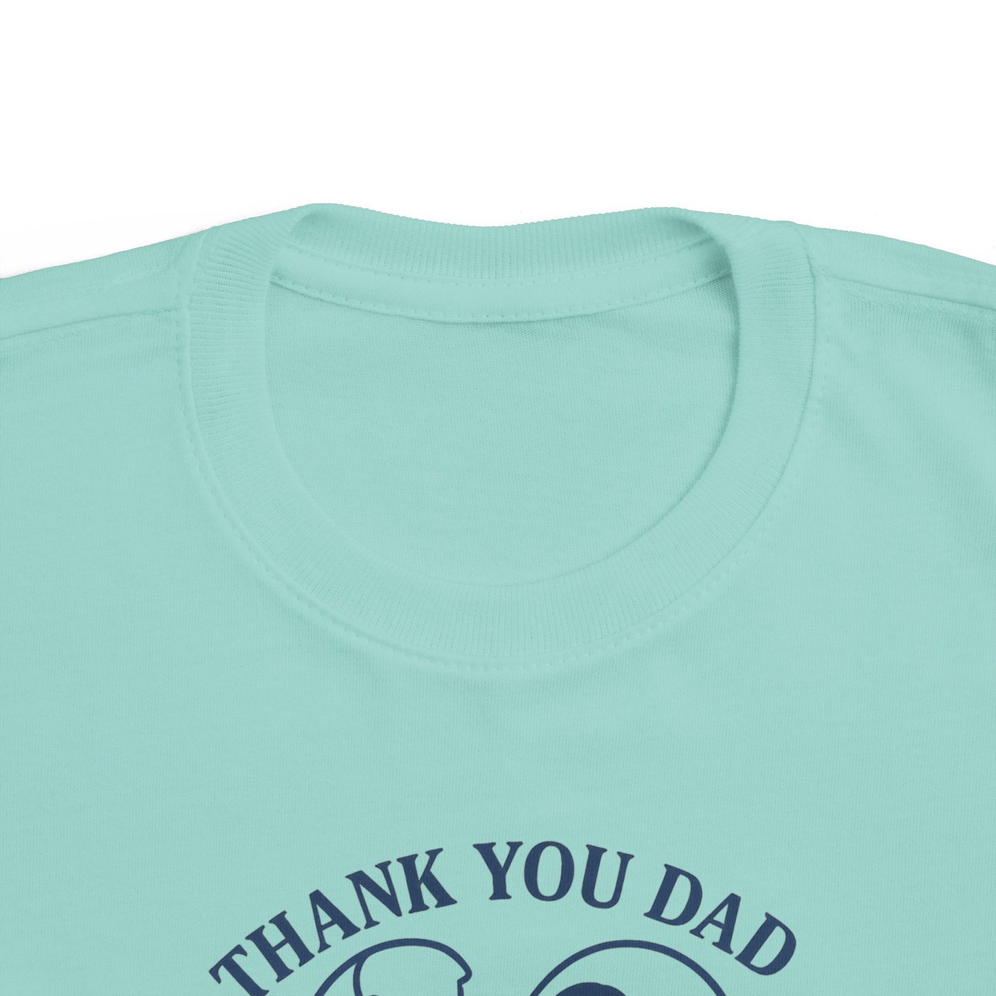 Thank You Dad Toddler T-Shirt, Father's Day Gift, Cute Kids Tee, Appreciation Shirt for Dad, Family Love, Toddler Apparel