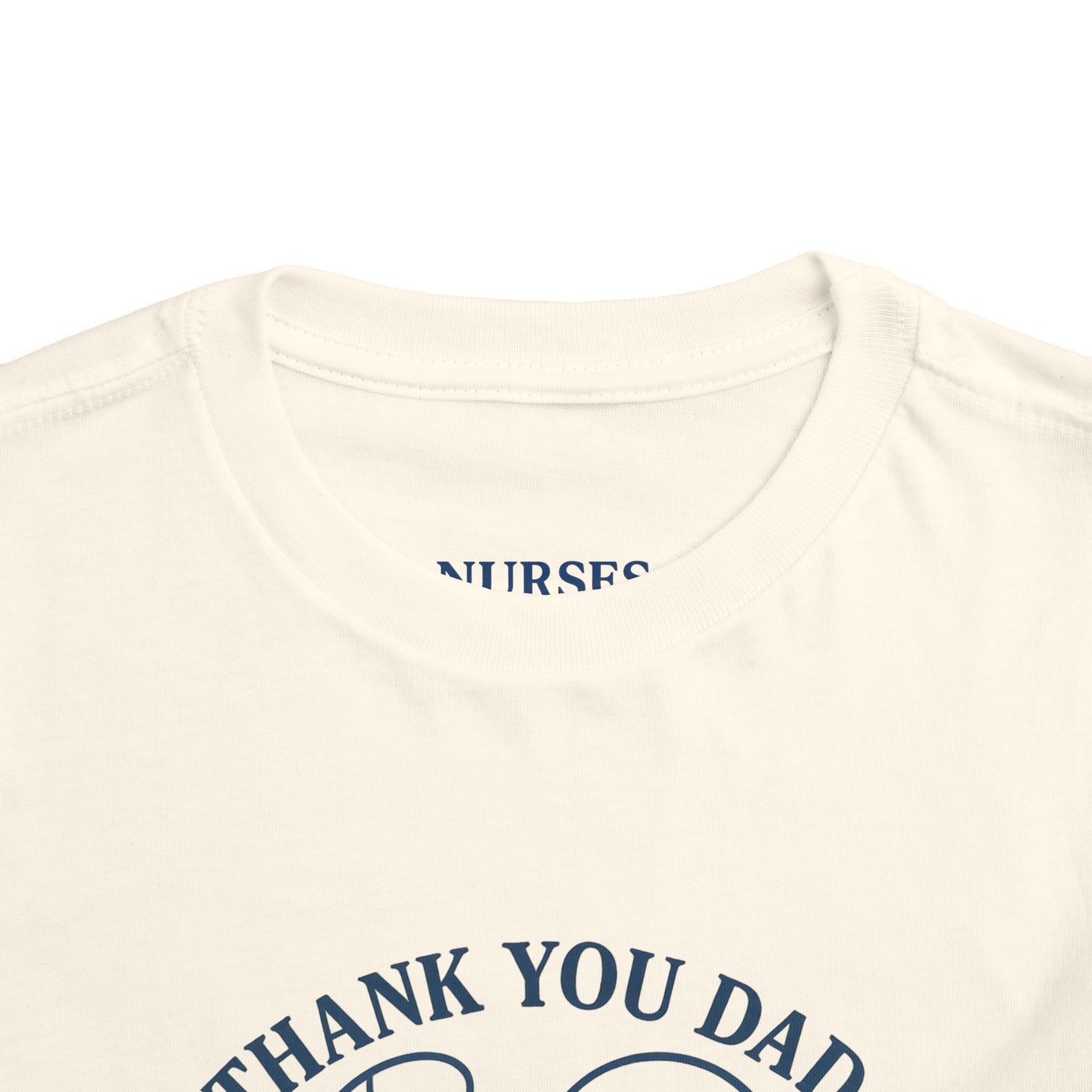 Thank You Dad Toddler Tee, Kids Nurses Appreciation Shirt, Father's Day Gift, Toddler Short Sleeve T-Shirt, Cute Baby Tee