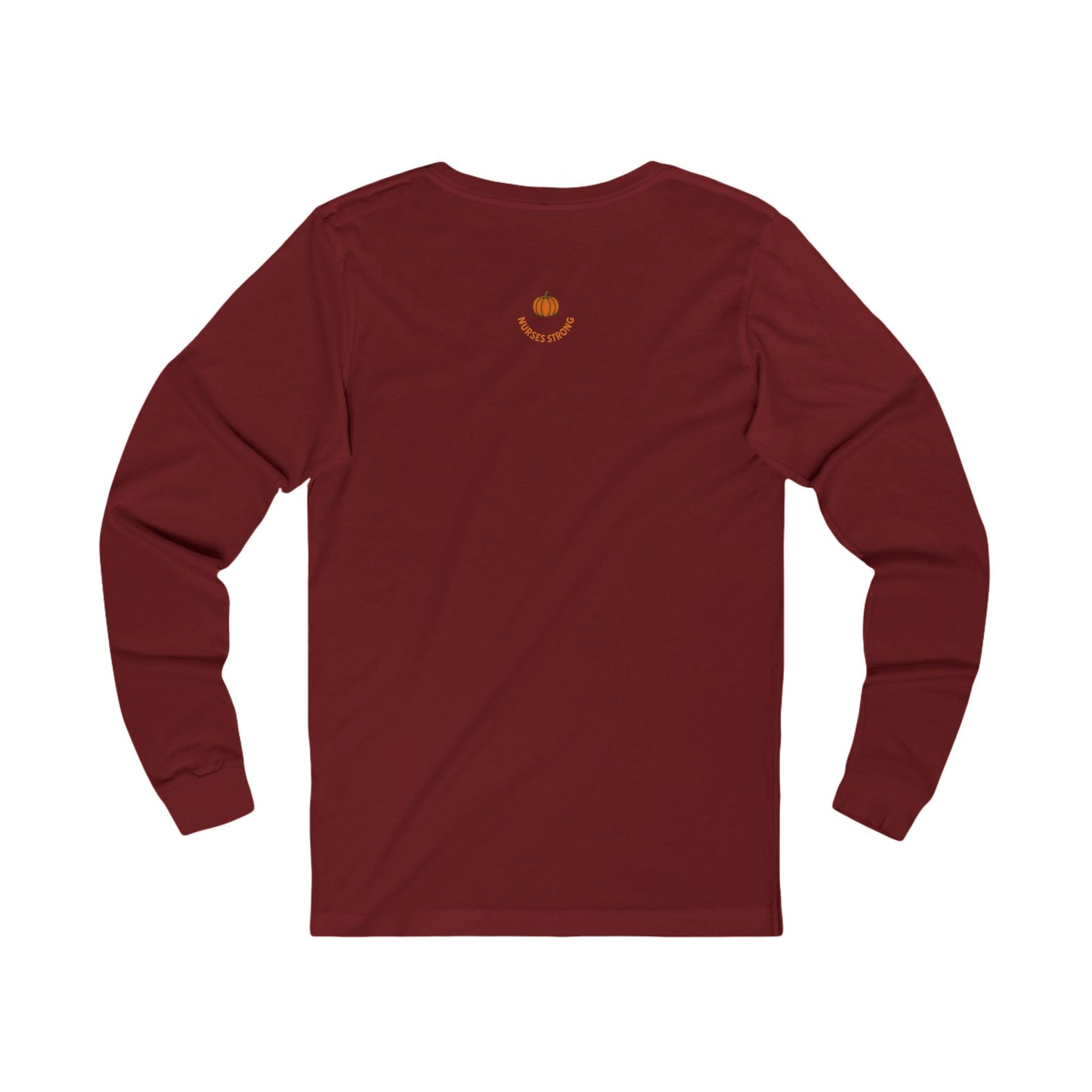 Nurses Strong Fall Long Sleeve Tee