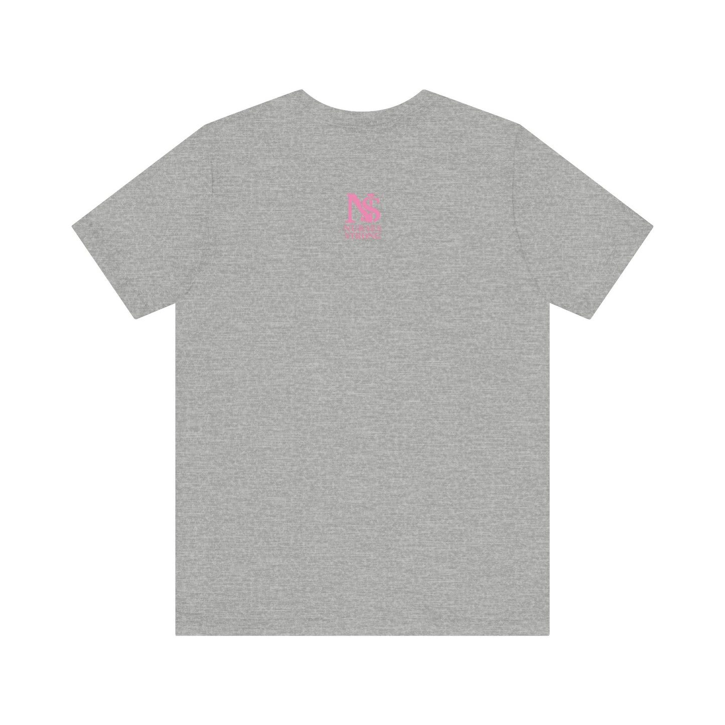 Nurse Strength Tee, Motivational Shirt for Healthcare Workers, Gift for Nurses, Supportive Apparel, Fitness Tee, Nursing Appreciation