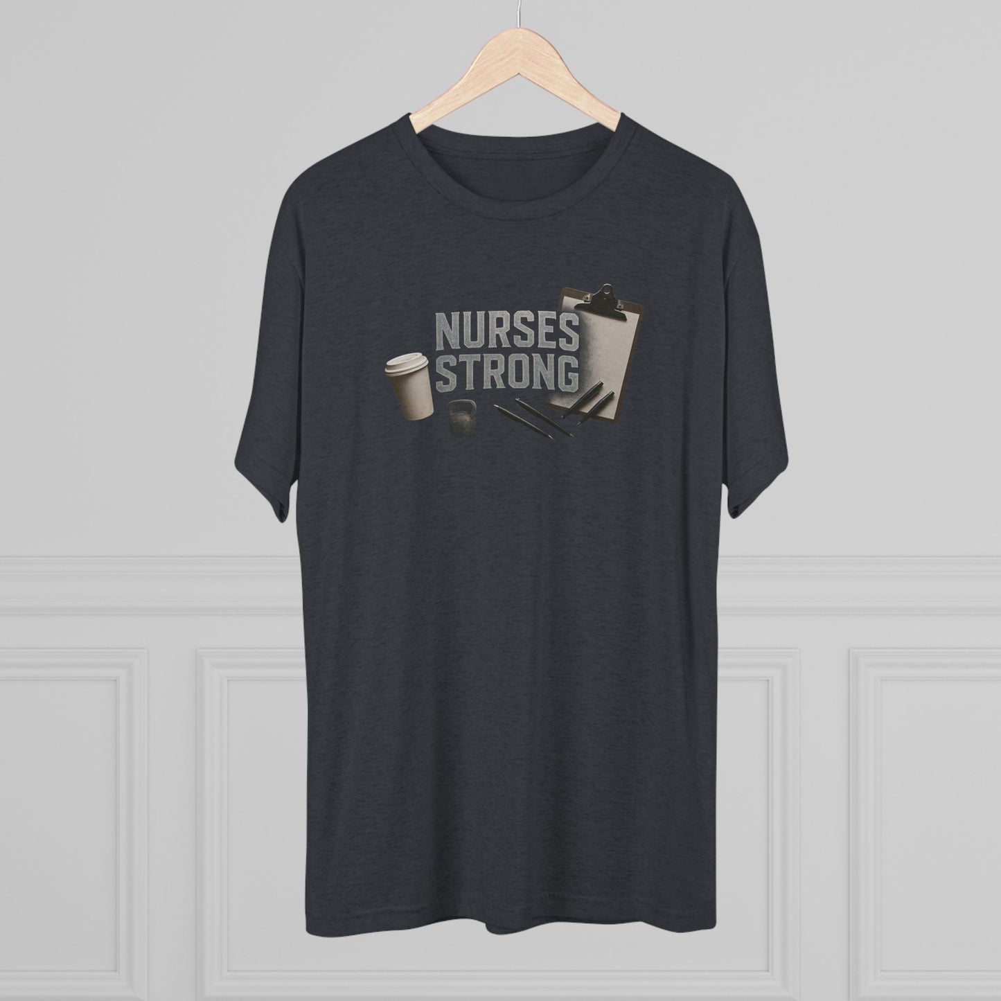 Tri Blend Nurses Strong Tee, Healthcare Crewneck Top