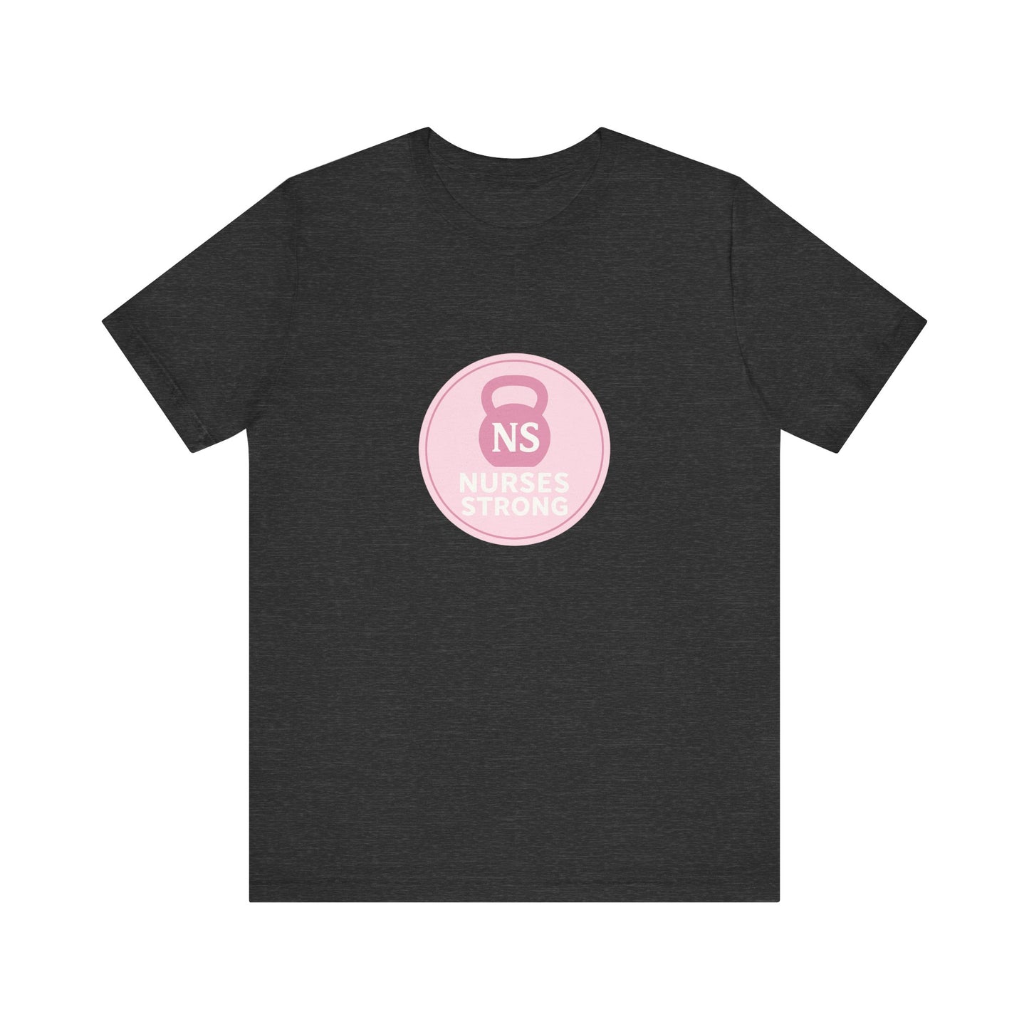 Nurse Strength Tee, Motivational Shirt for Healthcare Workers, Gift for Nurses, Supportive Apparel, Fitness Tee, Nursing Appreciation