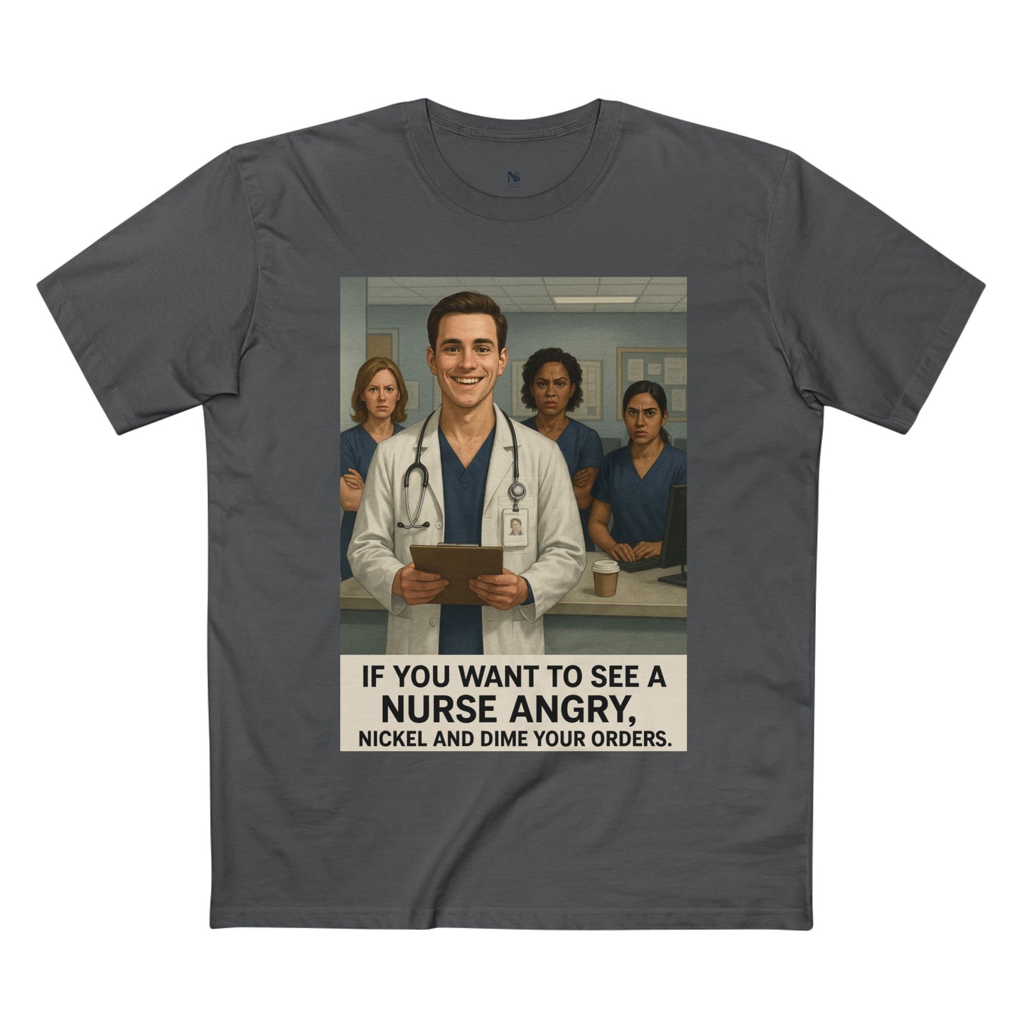 If You Want to See a Nurse Angry Tee