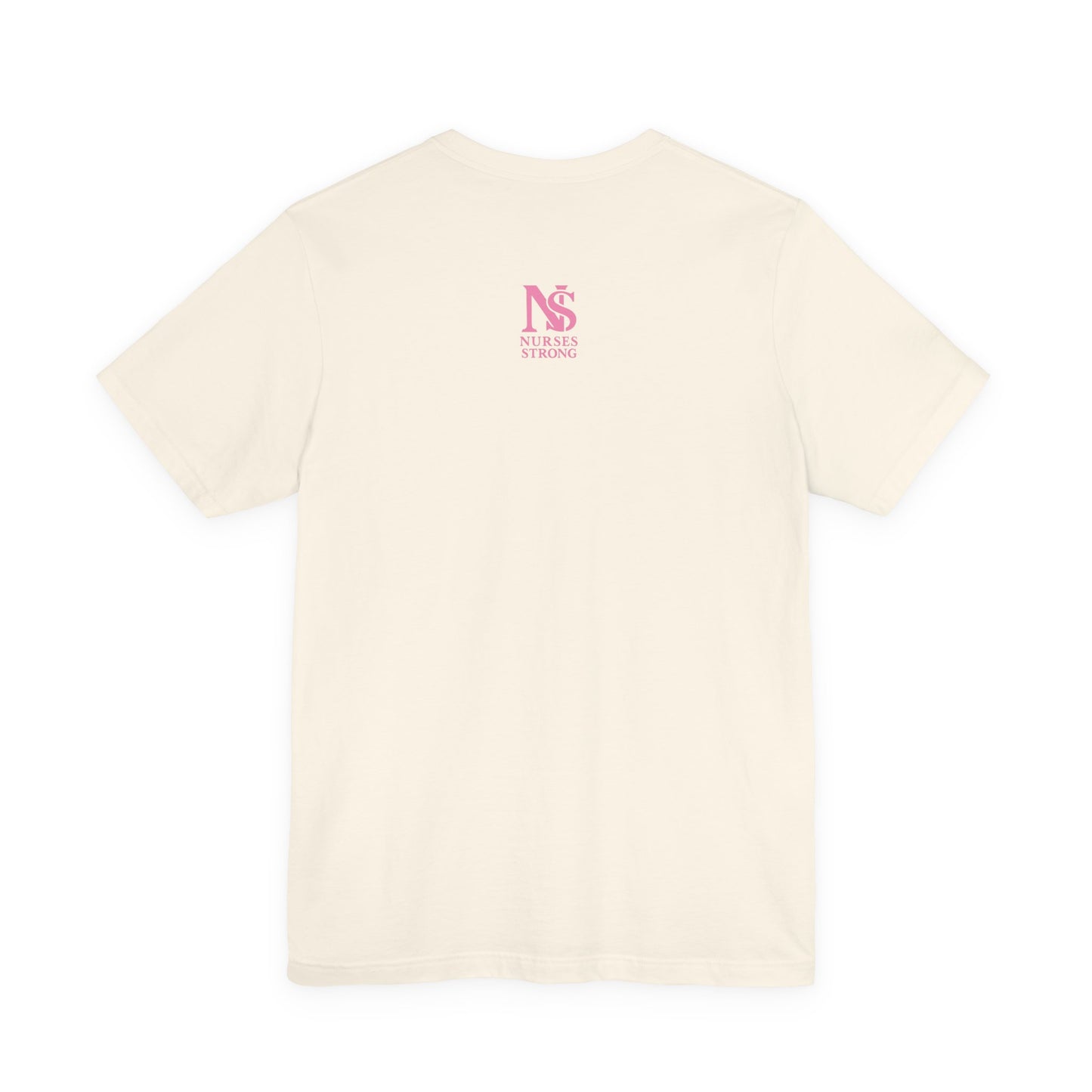 Nurse Strength Tee, Motivational Shirt for Healthcare Workers, Gift for Nurses, Supportive Apparel, Fitness Tee, Nursing Appreciation