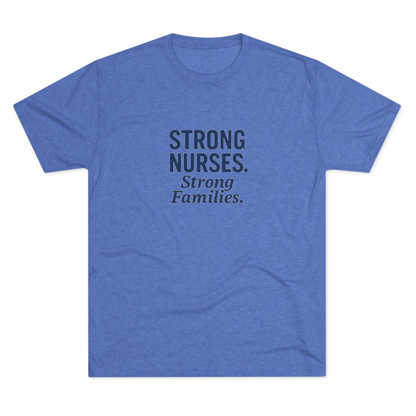 Strong Nurses Unisex Tri-Blend Tee | Nurse Appreciation Gift, Healthcare Staff Shirt, Inspirational Crew Neck, Medical Professional [...]