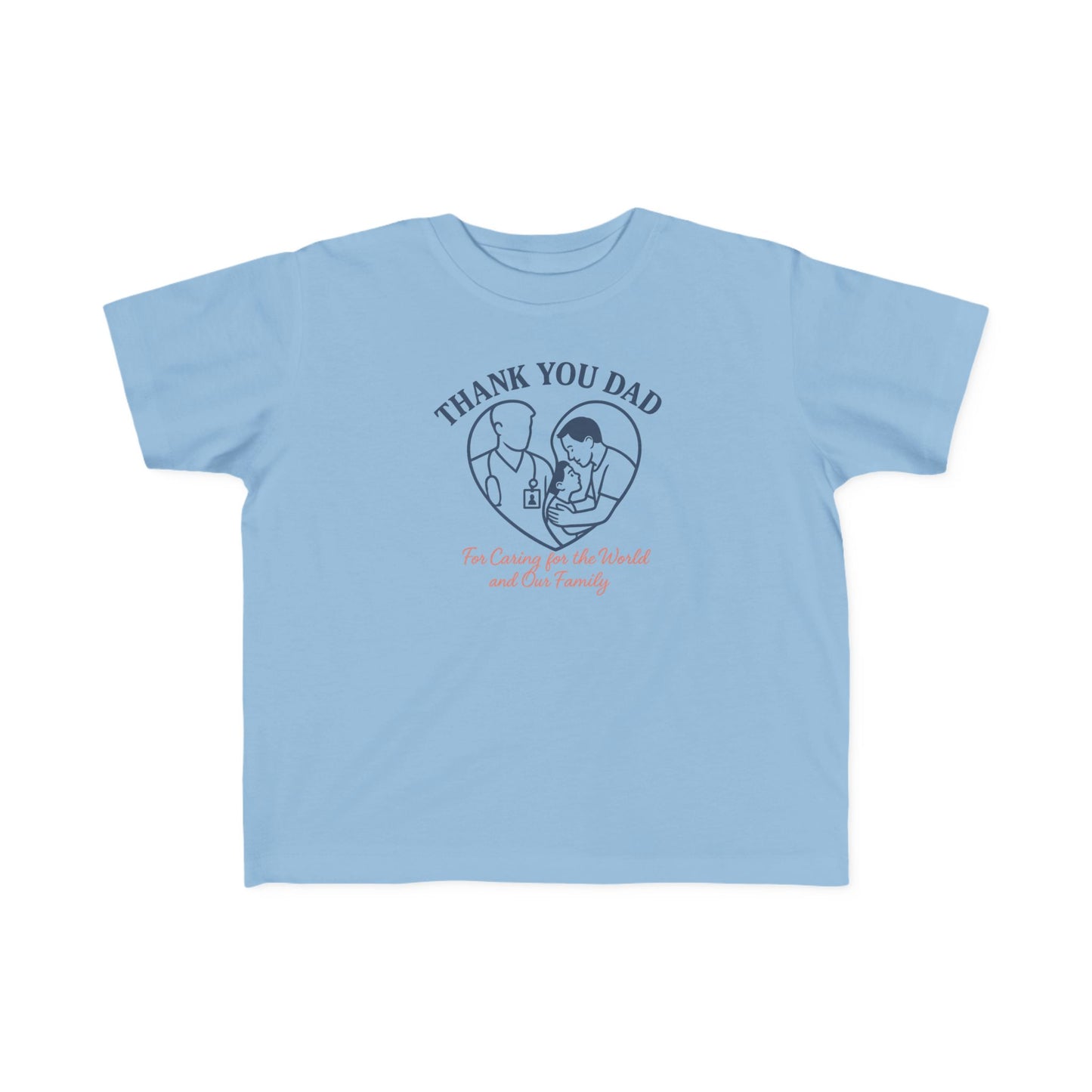 Thank You Dad Toddler T-Shirt, Father's Day Gift, Cute Kids Tee, Appreciation Shirt for Dad, Family Love, Toddler Apparel