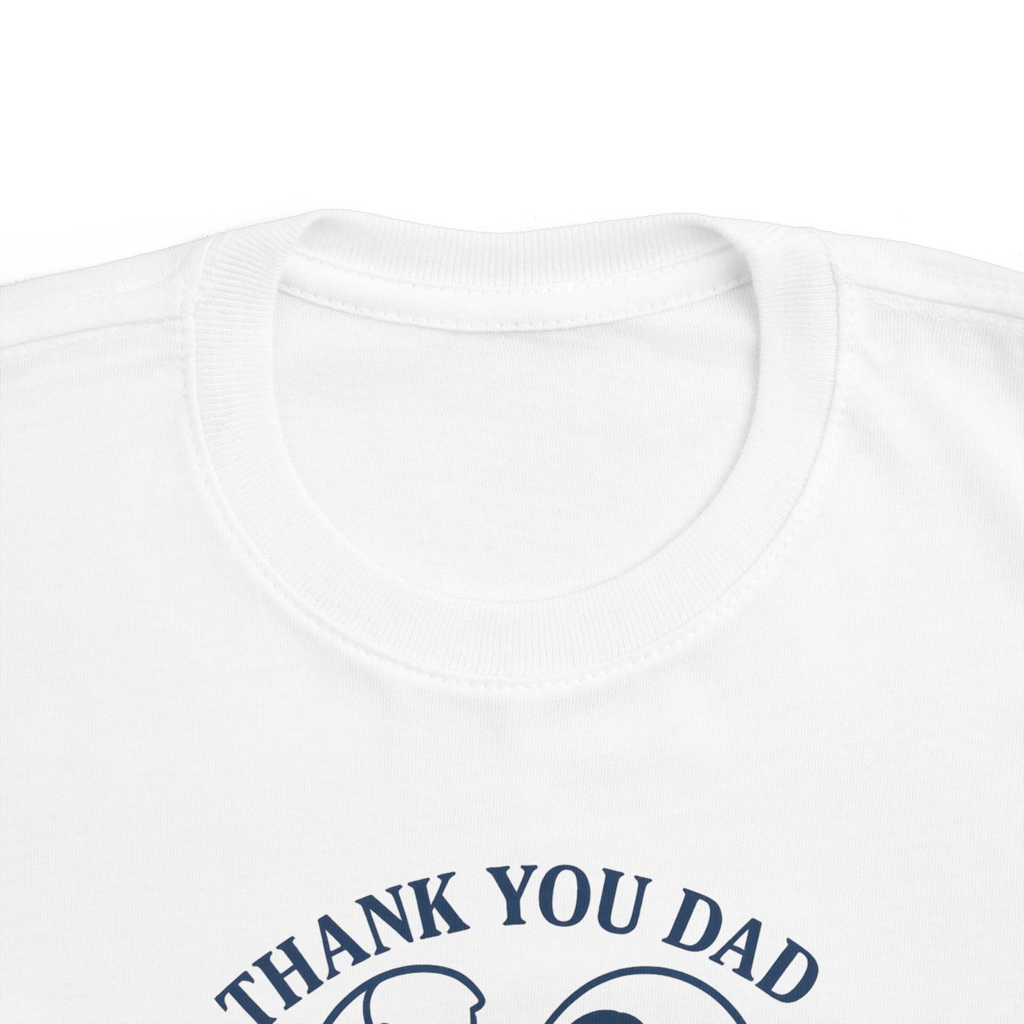 Thank You Dad Toddler T-Shirt, Father's Day Gift, Cute Kids Tee, Appreciation Shirt for Dad, Family Love, Toddler Apparel