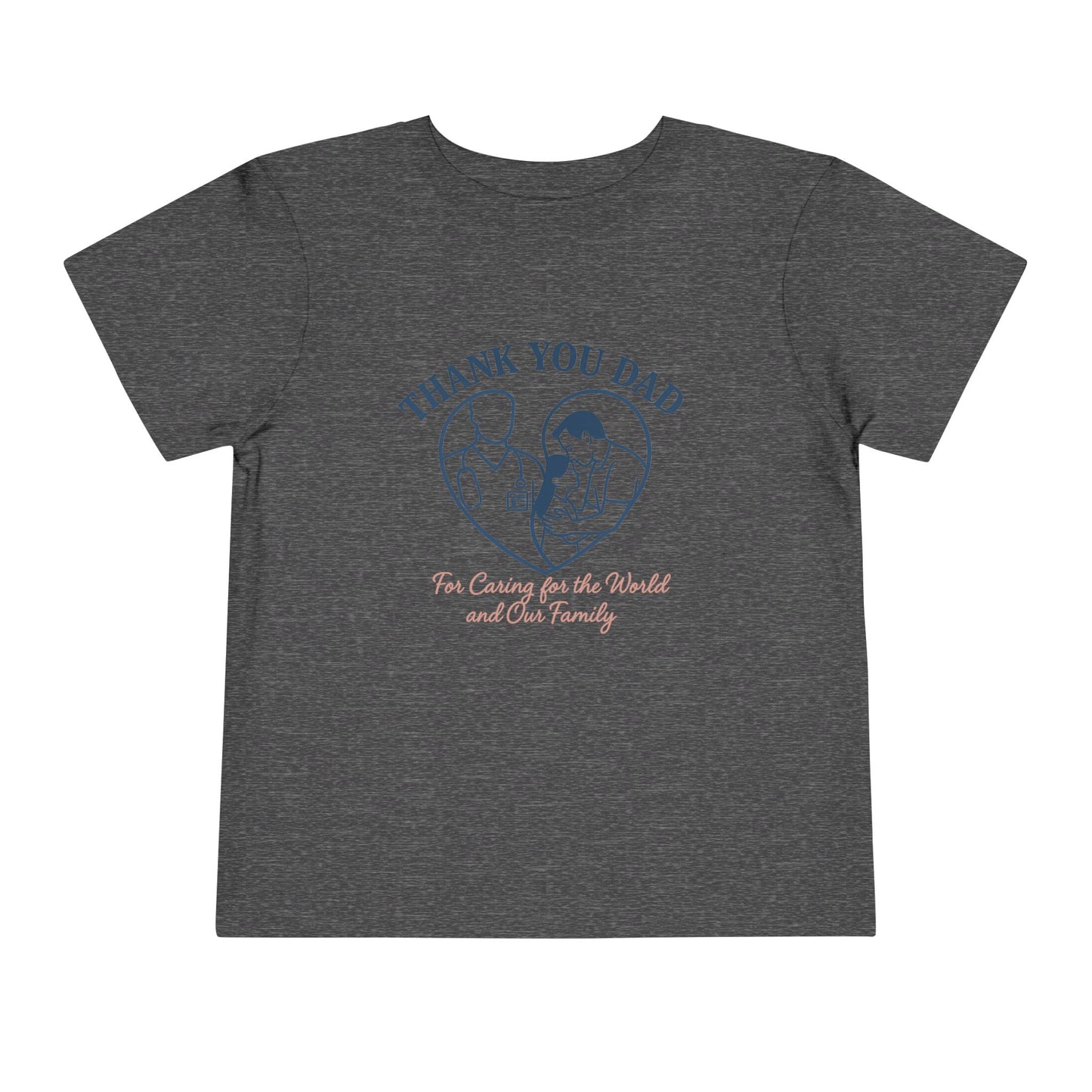 Thank You Dad Toddler Tee, Kids Nurses Appreciation Shirt, Father's Day Gift, Toddler Short Sleeve T-Shirt, Cute Baby Tee
