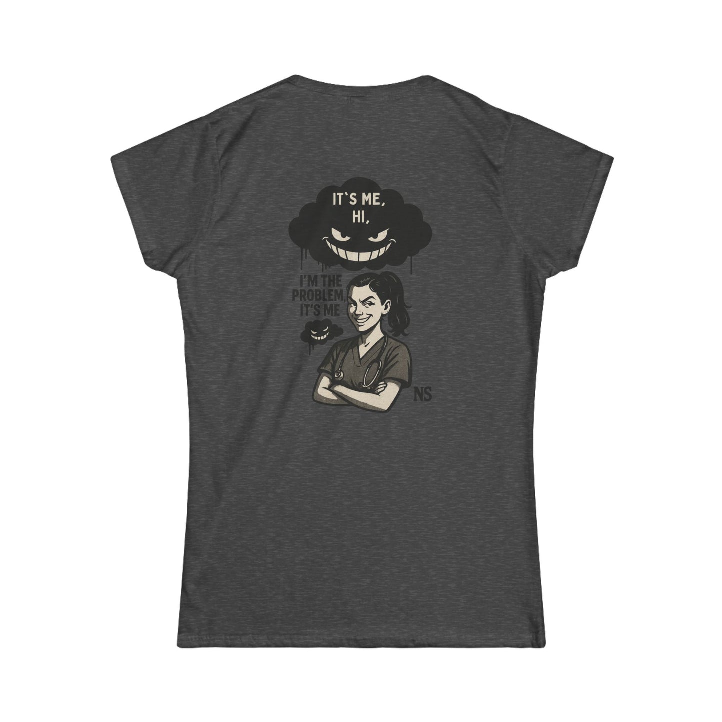 I’m the problem- Women's Soft style T-Shirt